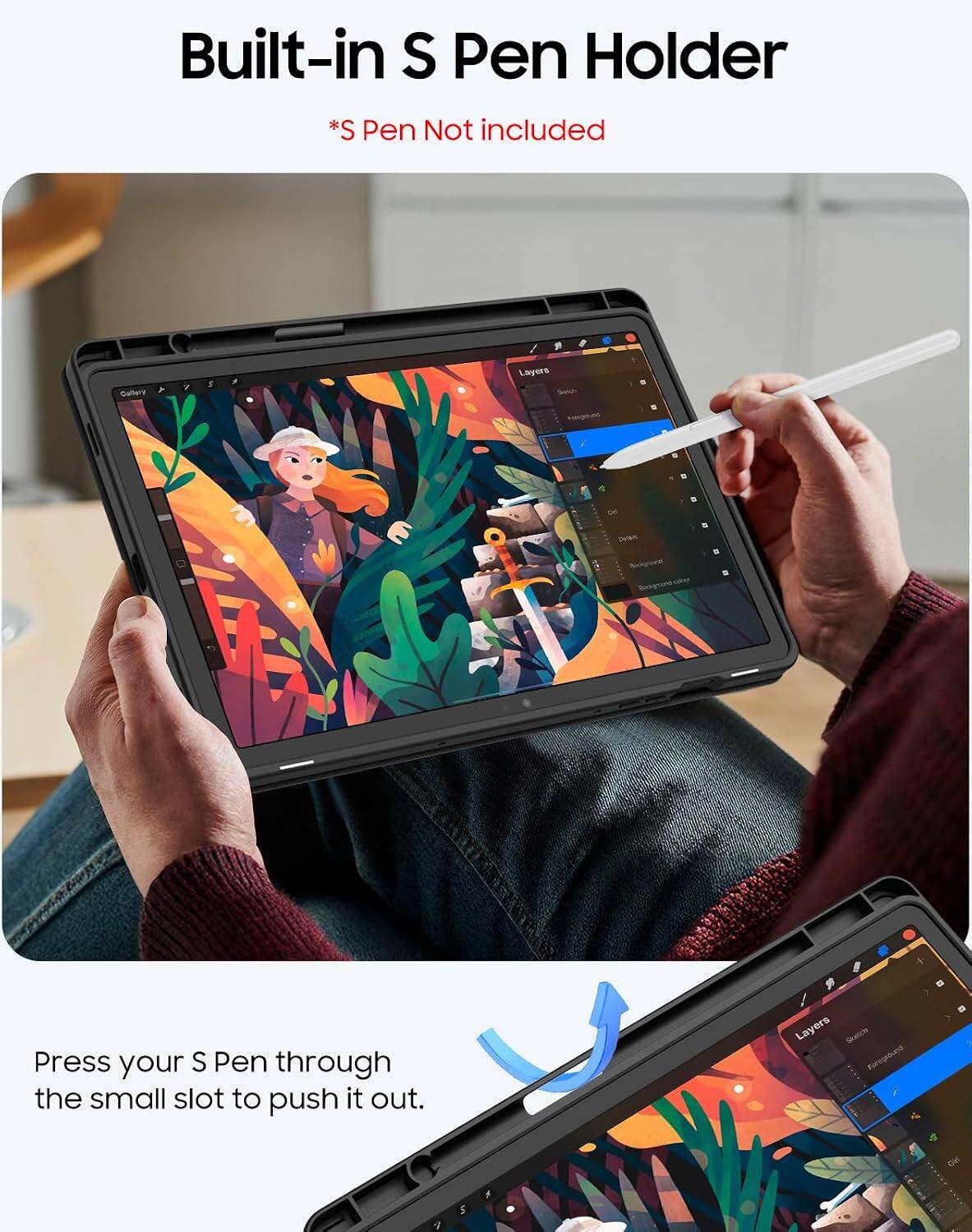 Built-in S Pen Holder  
*S Pen Not included  

Press your S Pen through the small slot to push it out.