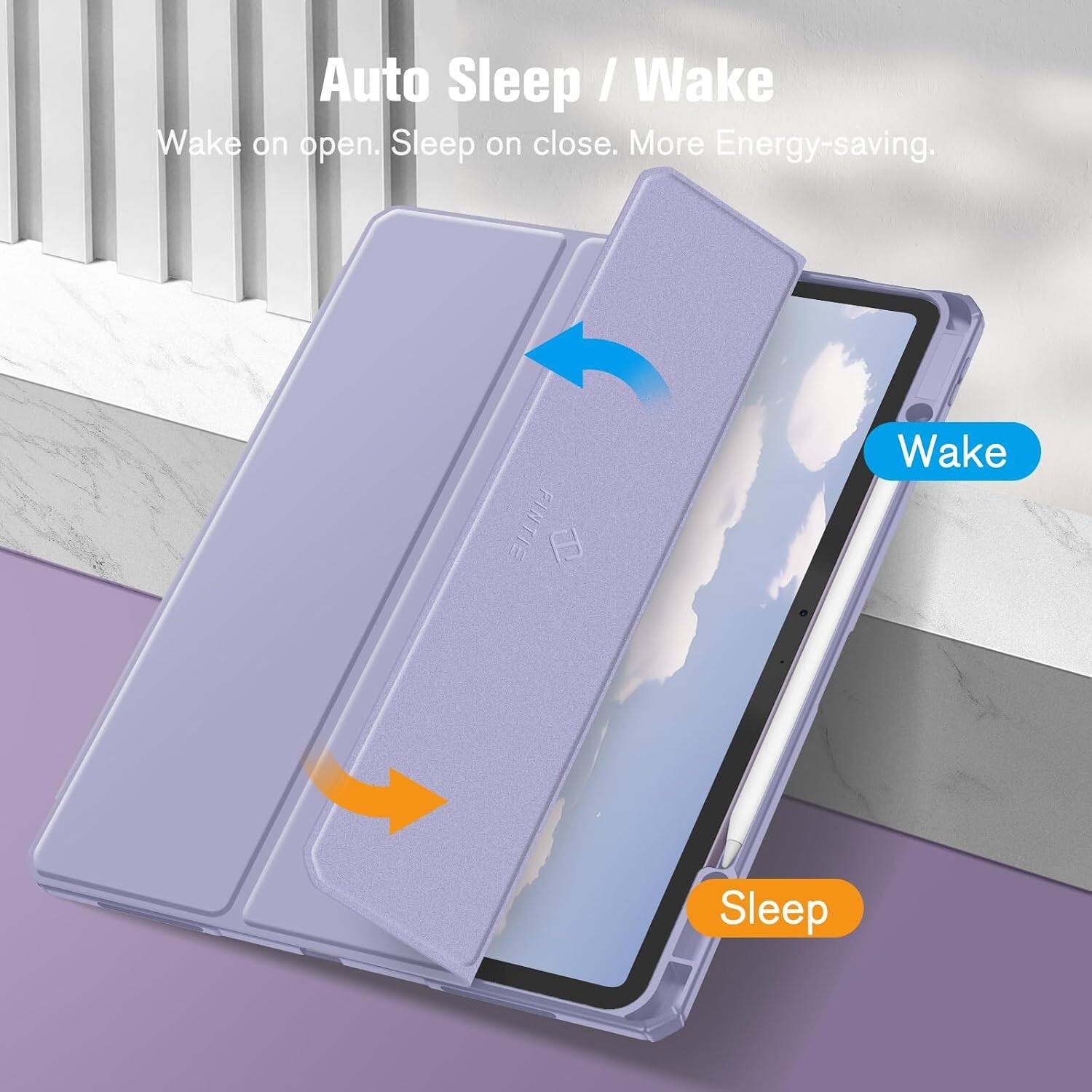 Auto Sleep / Wake  
Wake on open. Sleep on close. More Energy-saving.