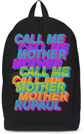 CALL ME MOTHER
MOTHER CALL ME
CALL ME MOTHER
MOTHER CALL ME
RUPAUL