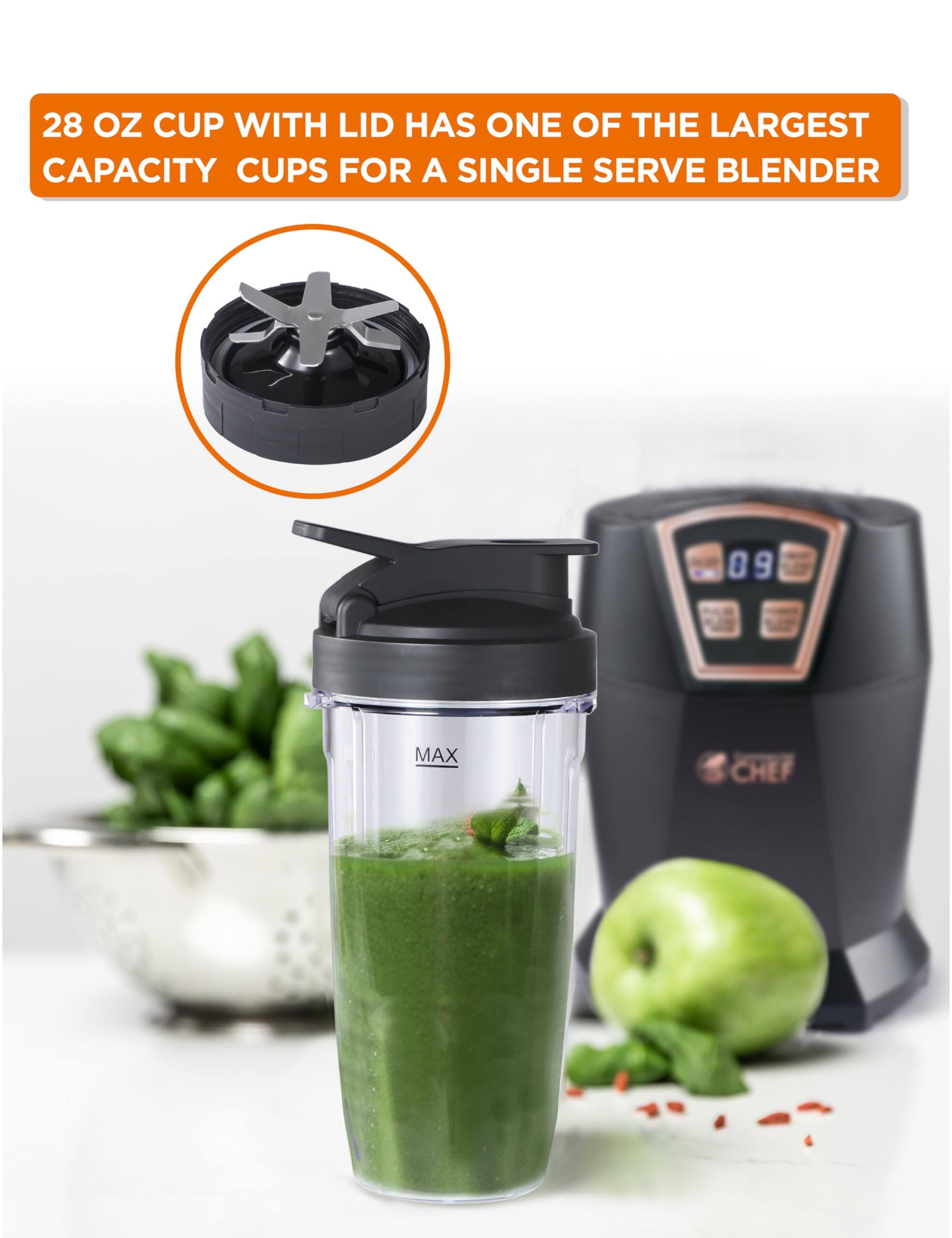 28 OZ CUP WITH LID HAS ONE OF THE LARGEST CAPACITY CUPS FOR A SINGLE SERVE BLENDER, MAX CHEF