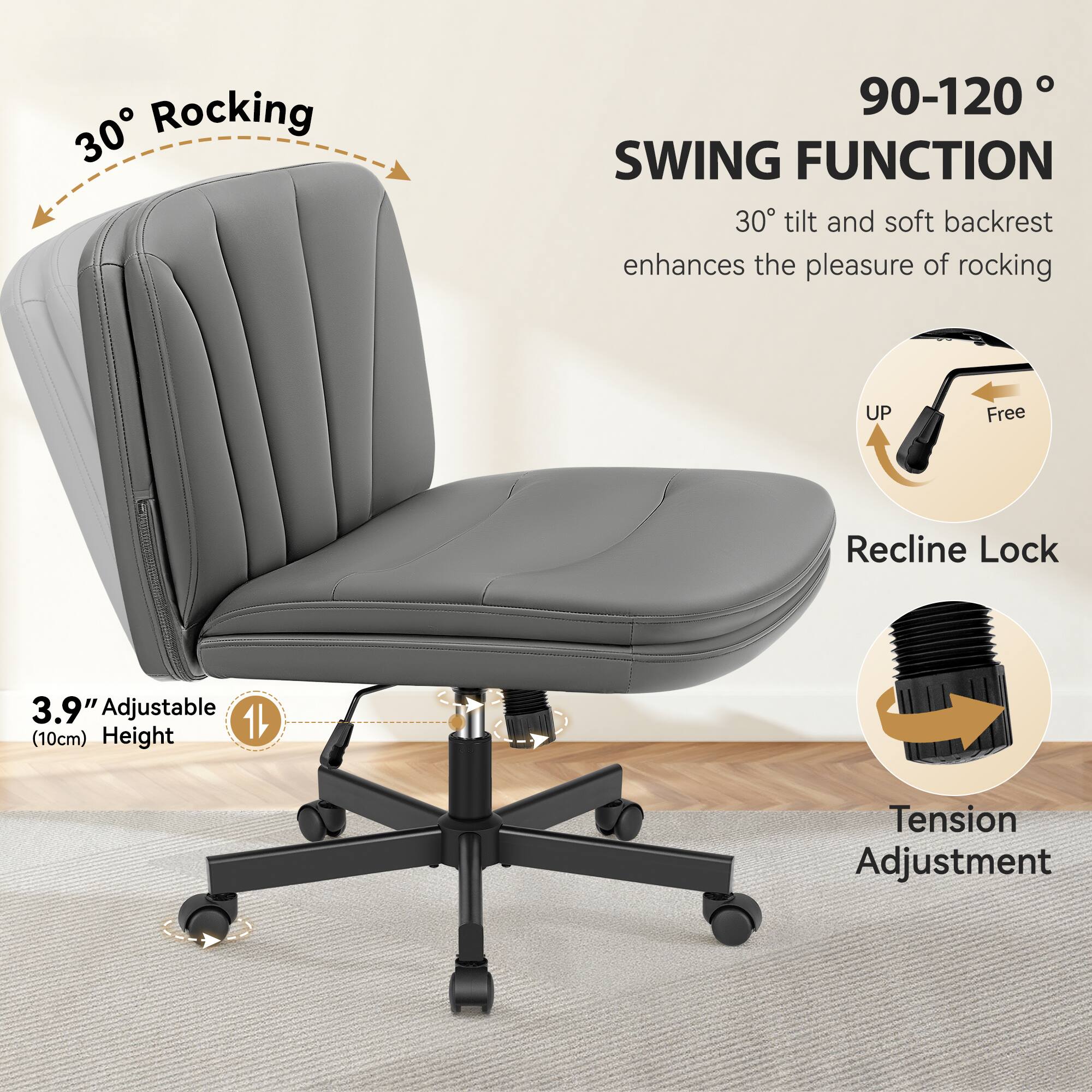 30° Rocking  
90-120° SWING FUNCTION  
30° tilt and soft backrest enhances the pleasure of rocking  
UP Free Recline Lock  
3.9" Adjustable (10cm) Height  
14 40 Tension Adjustment