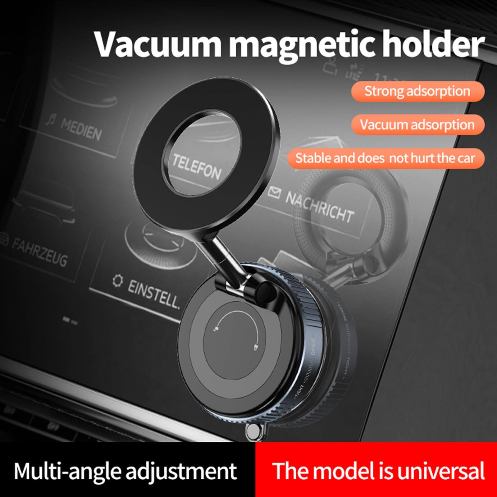 Vacuum magnetic holder

- Strong adsorption
- Vacuum adsorption
- Stable and does not hurt the car

Multi-angle adjustment

The model is universal