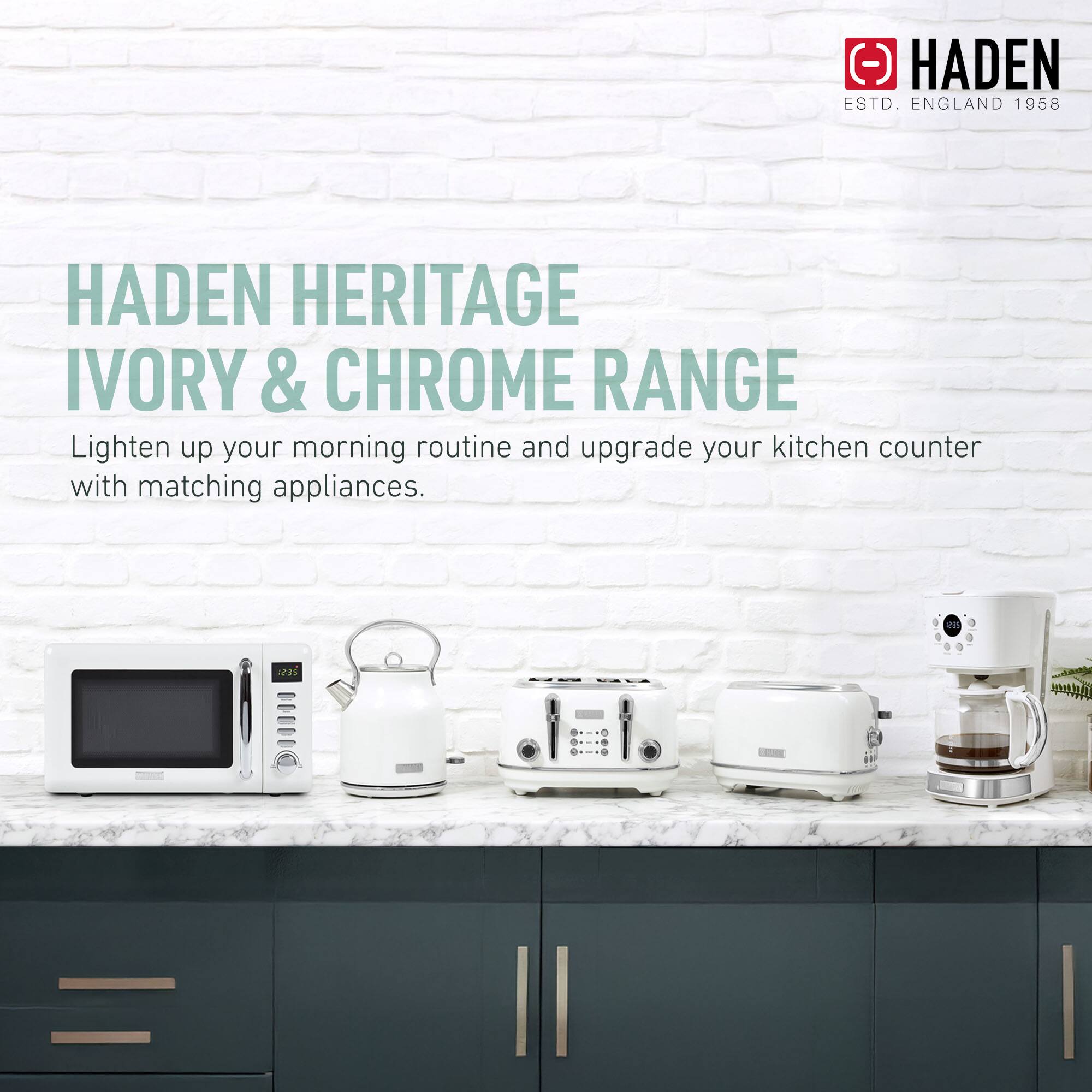 HADEN HERITAGE IVORY & CHROME RANGE  
Lighten up your morning routine and upgrade your kitchen counter with matching appliances.  

HADEN  
ESTD. ENGLAND 1958