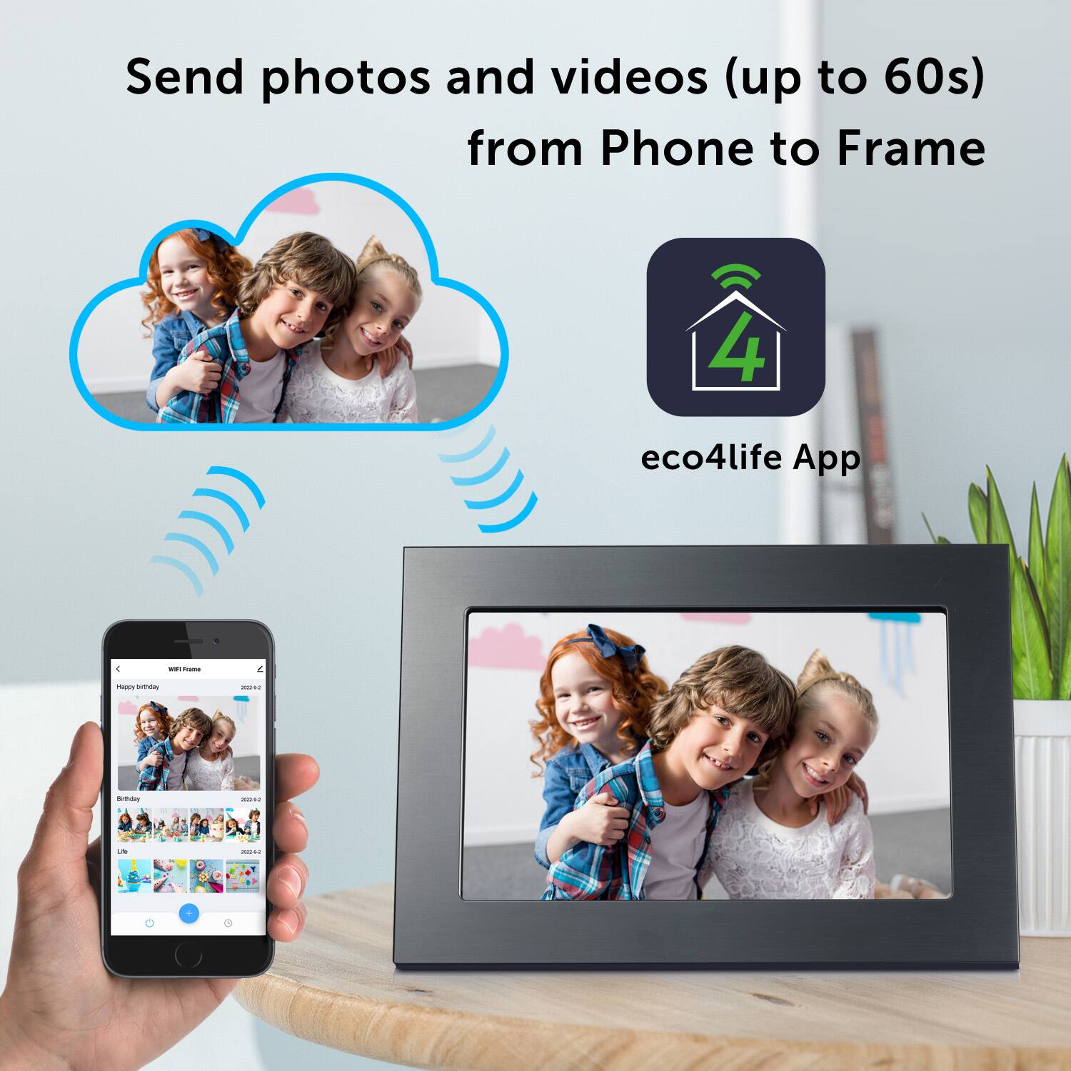 Send photos and videos (up to 60s) from Phone to Frame
eco4life App