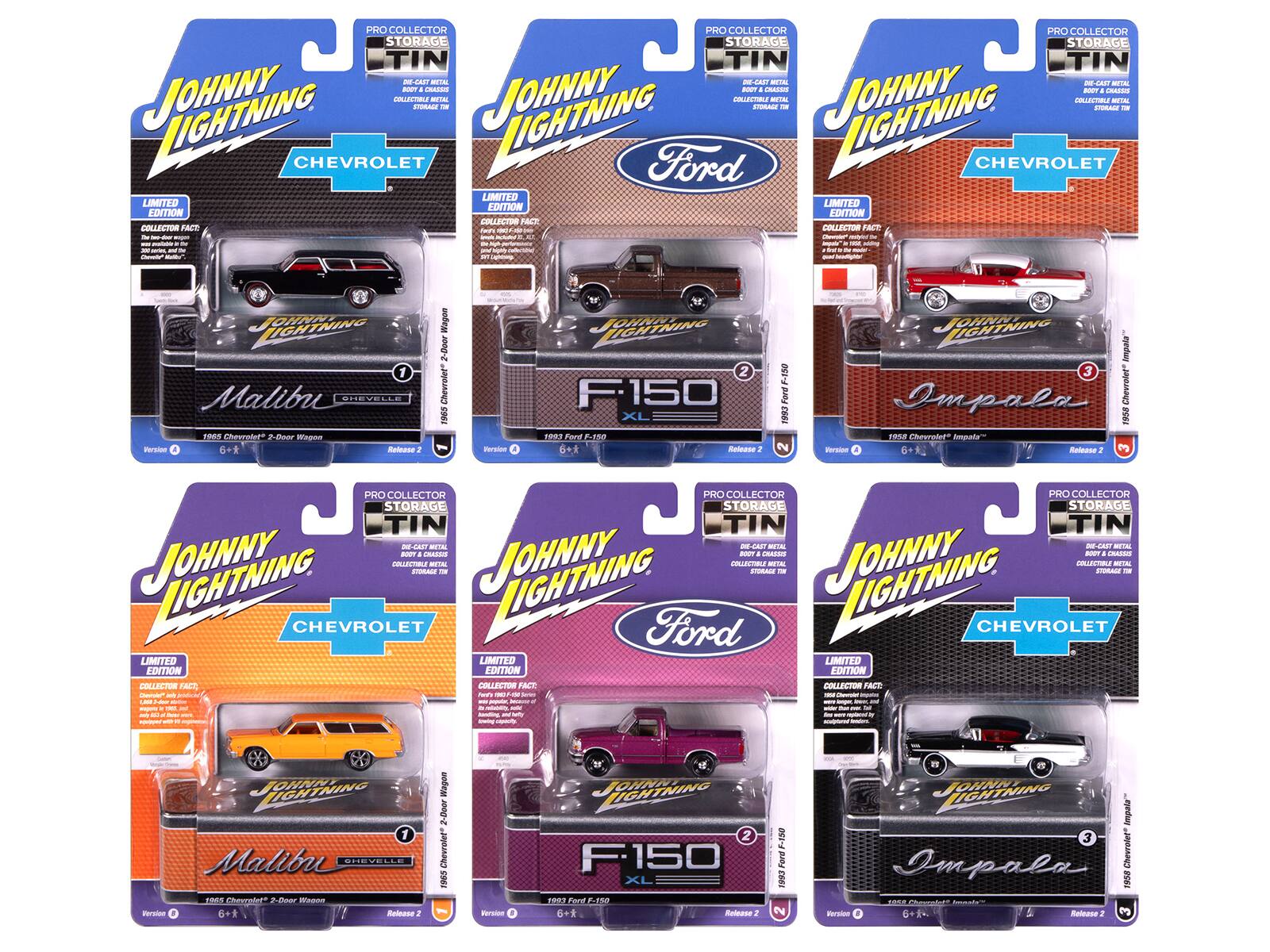 PRO COLLECTOR STORAGE TIN  
JOHNNY LIGHTNING  
CHEVROLET  
LIMITED EDITION  
COLLECTOR FACT:  
- Die-cast metal body & chassis  
- Collector metal storage tin  
- 1985 Chevrolet Malibu Chevelle 2-Door Wagon  
- 1985 Ford F-150 XL  
- 1958 Chevrolet Impala  

PRO COLLECTOR STORAGE TIN  
JOHNNY LIGHTNING  
FORD  
LIMITED EDITION  
COLLECTOR FACT:  
- Die-cast metal body & chassis  
- Collector metal storage tin  
- 1985 Ford F-150 XL  

PRO COLLECTOR STORAGE TIN  
JOHNNY LIGHTNING  
CHEVROLET  
LIMITED EDITION  
COLLECTOR FACT:  
- Die-cast metal body & chassis  
- Collector metal storage tin  
- 1958 Chevrolet Impala