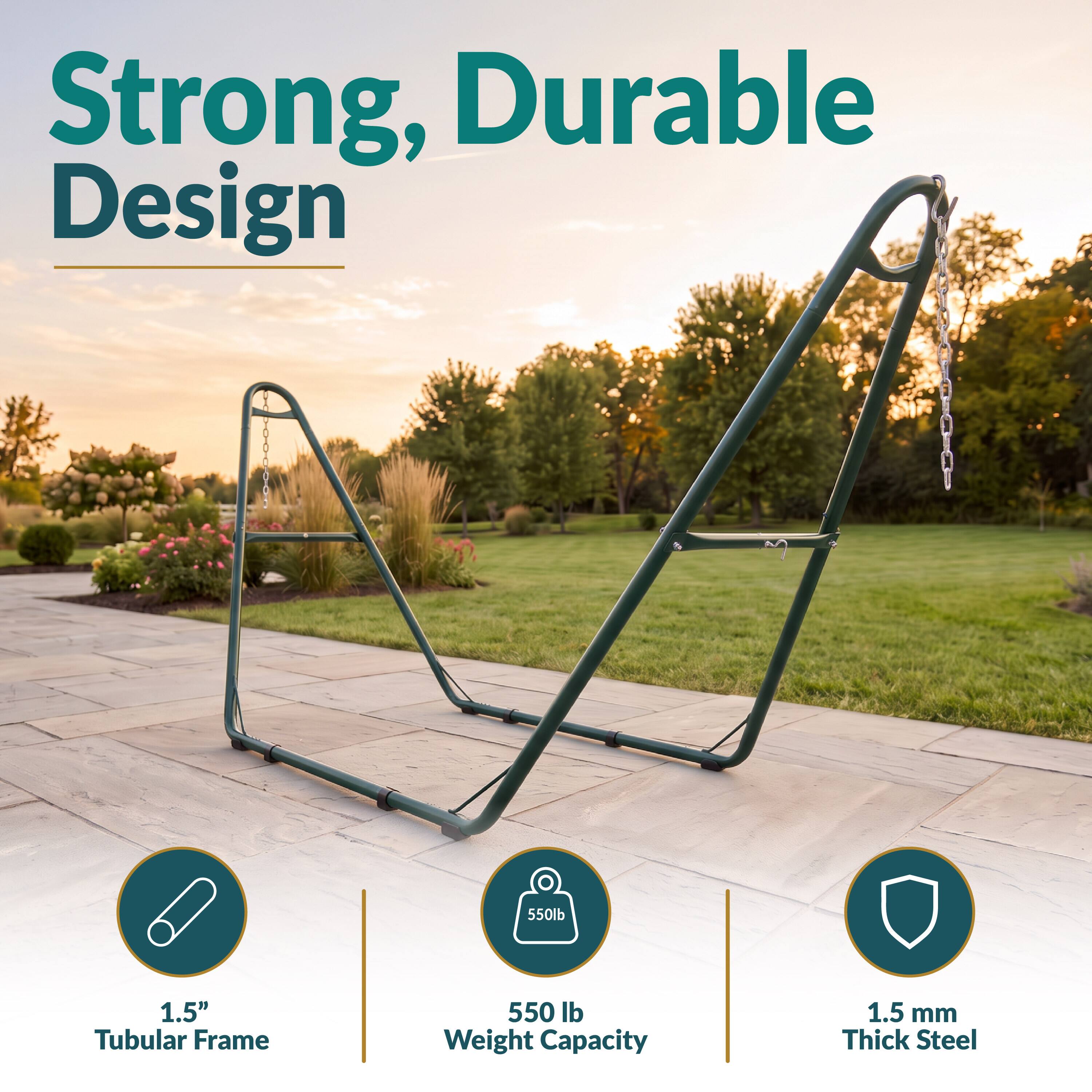 Strong, Durable Design

550 lb Weight Capacity

1.5" Tubular Frame

1.5 mm Thick Steel