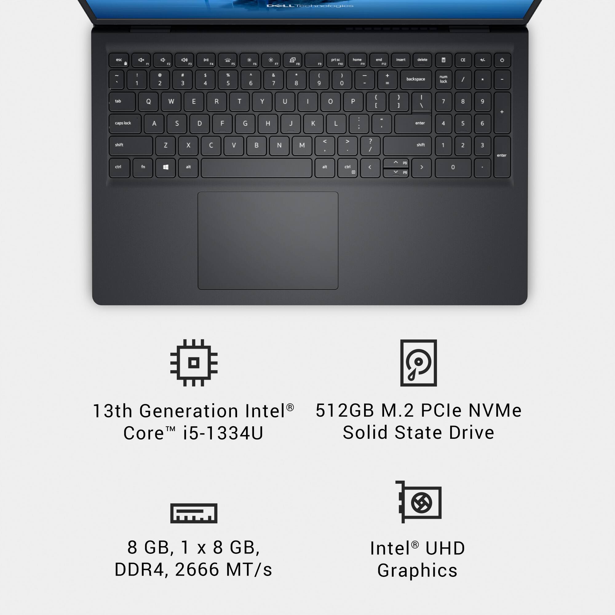 - 13th Generation Intel® Core™ i5-1334U
- 8 GB, 1 x 8 GB, DDR4, 2666 MT/s
- 512GB M.2 PCIe NVMe Solid State Drive
- Intel® UHD Graphics