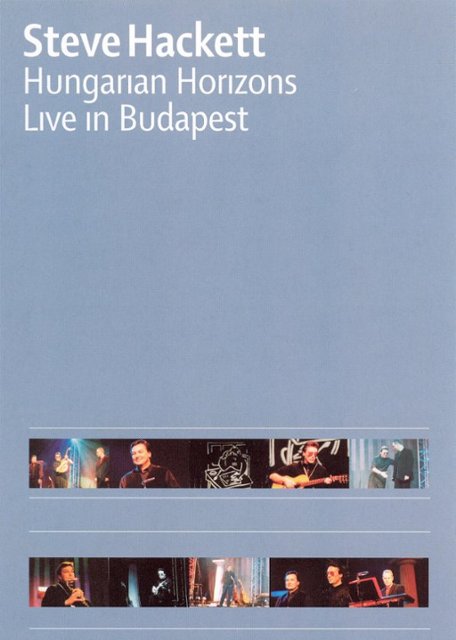 Front Zoom. Steve Hackett: Hungarian Horizons - Live in Budapest [DVD].