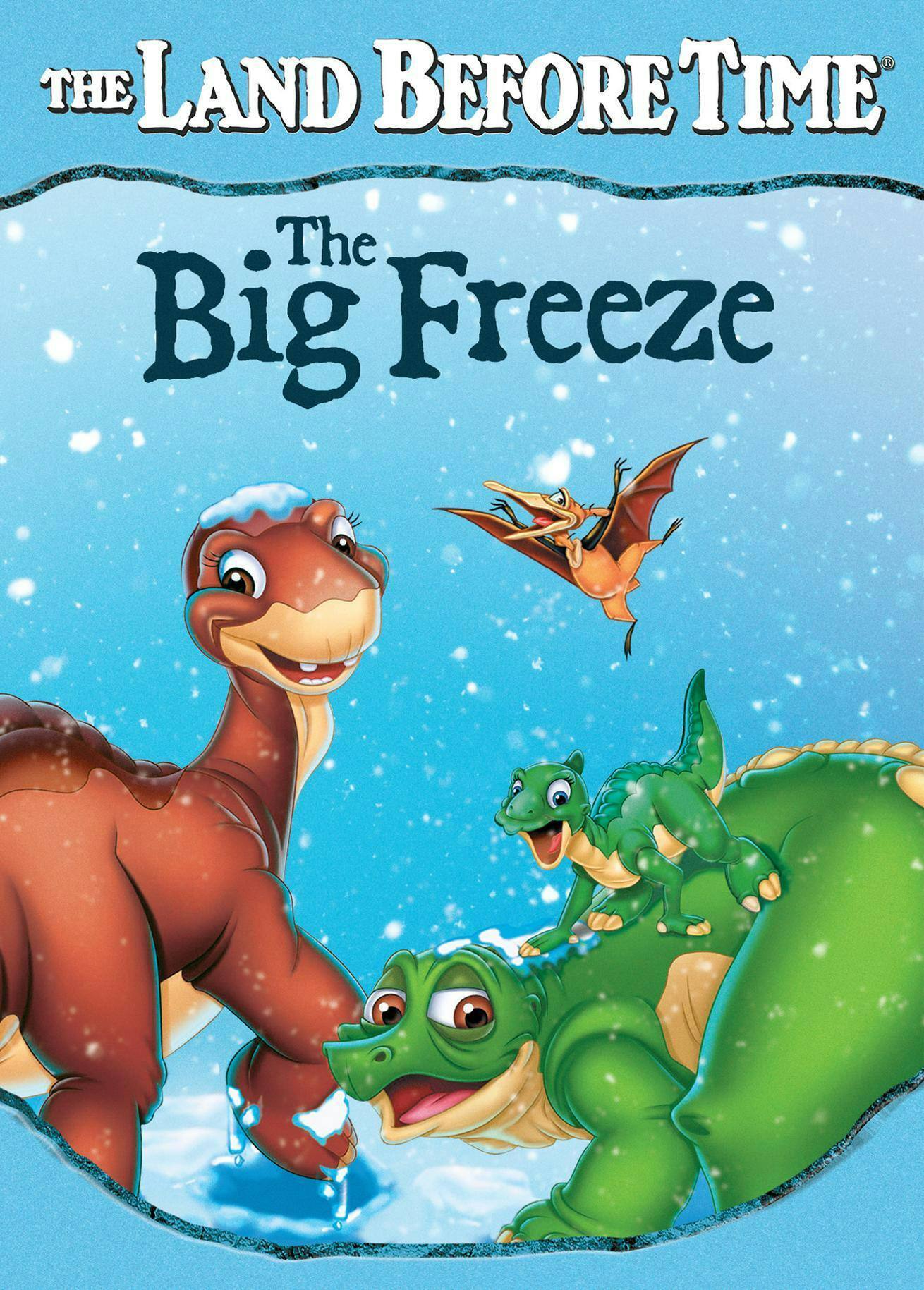 Front. The Land Before Time: The Big Freeze [DVD].