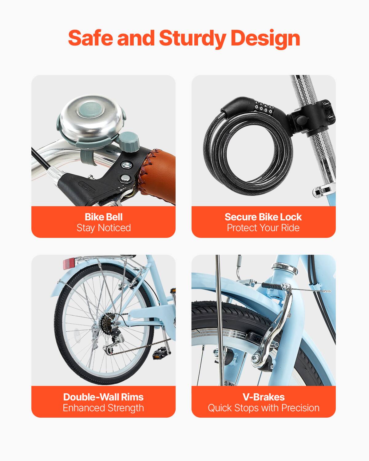 Safe and Sturdy Design

Bike Bell
Stay Noticed

Secure Bike Lock
Protect Your Ride

Double-Wall Rims
Enhanced Strength

V-Brakes
Quick Stops with Precision