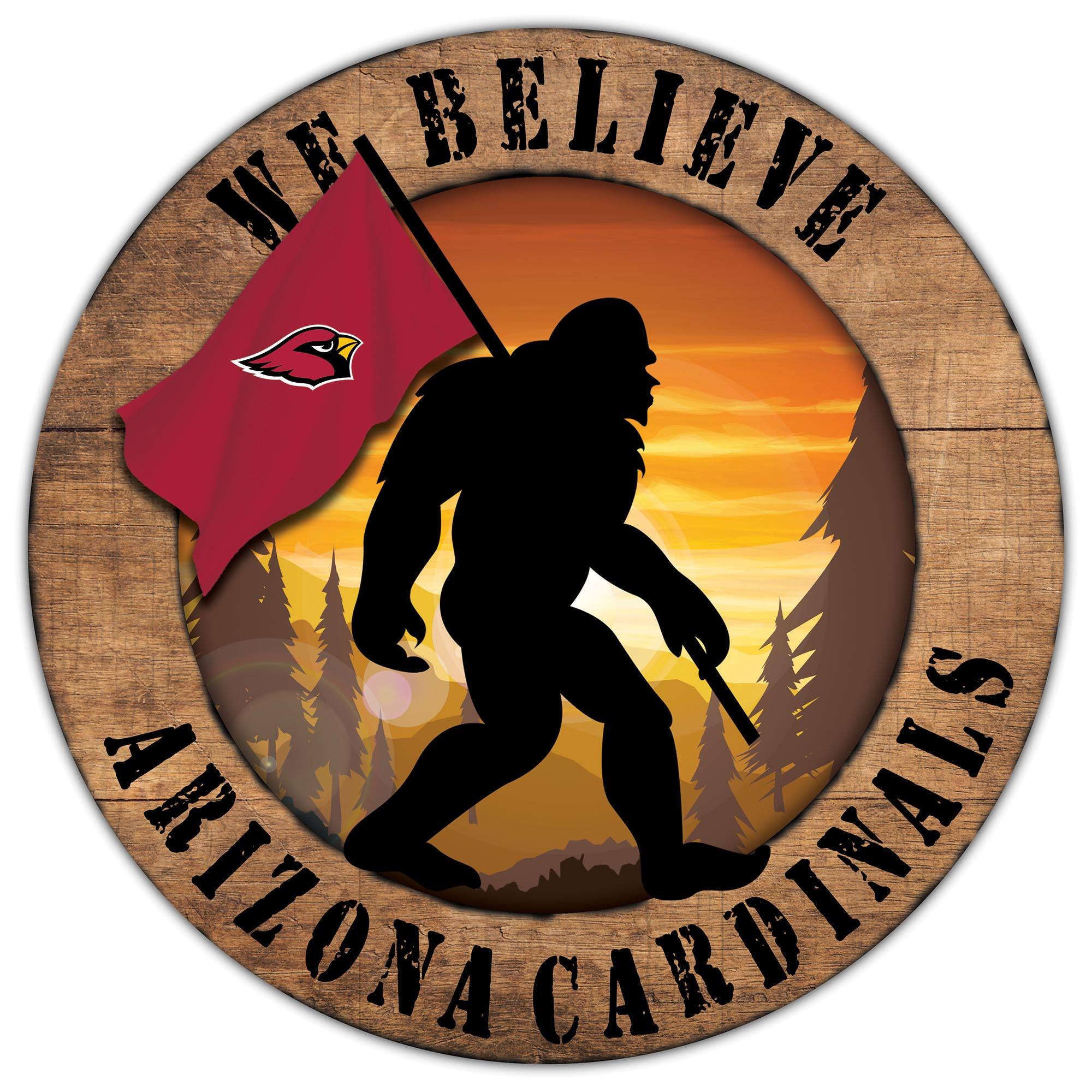 Arizona Cardinals 12'' We Believe Bigfoot Circle Sign