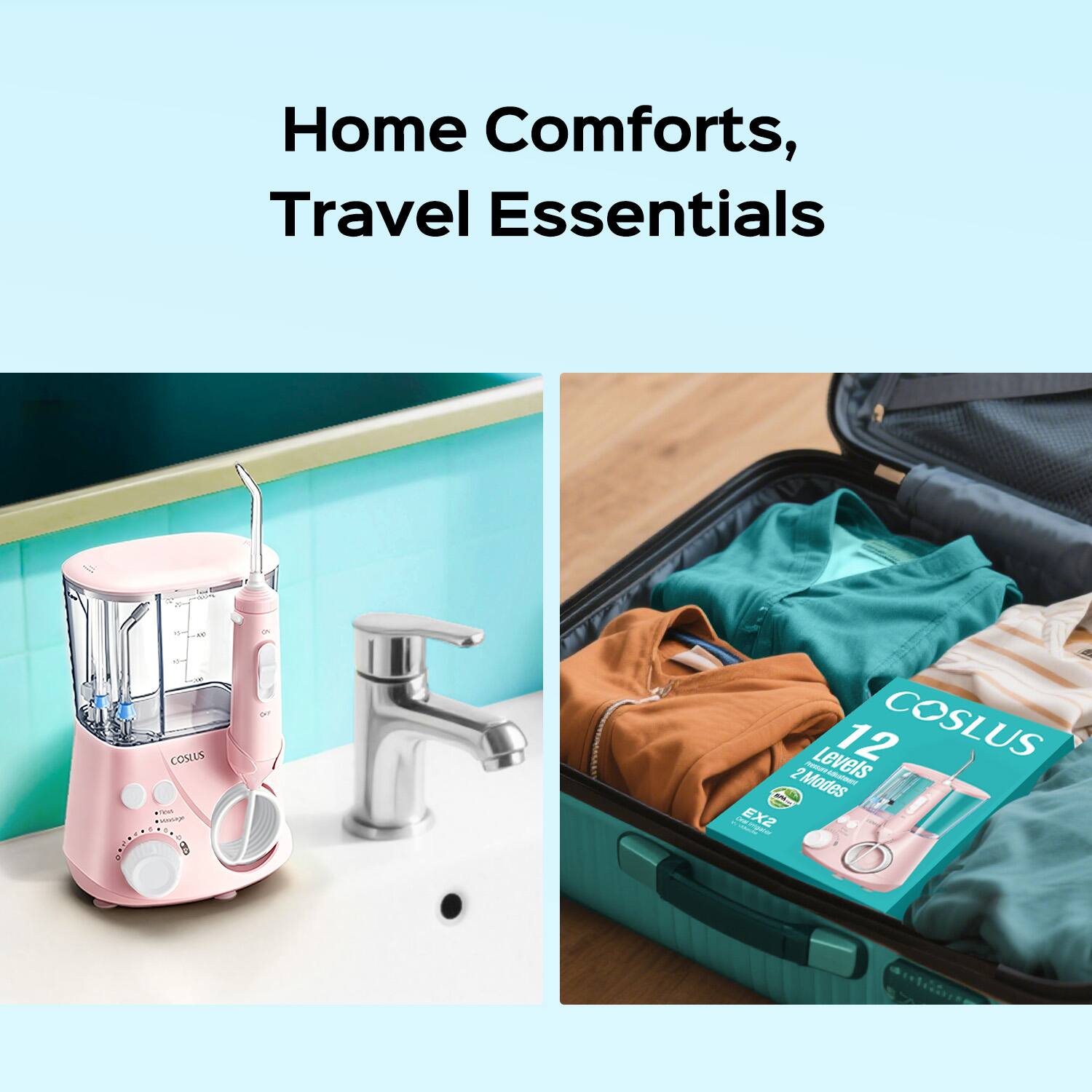 Home Comforts, Travel Essentials

COSLUS EX2
12 Levels
2 Modes