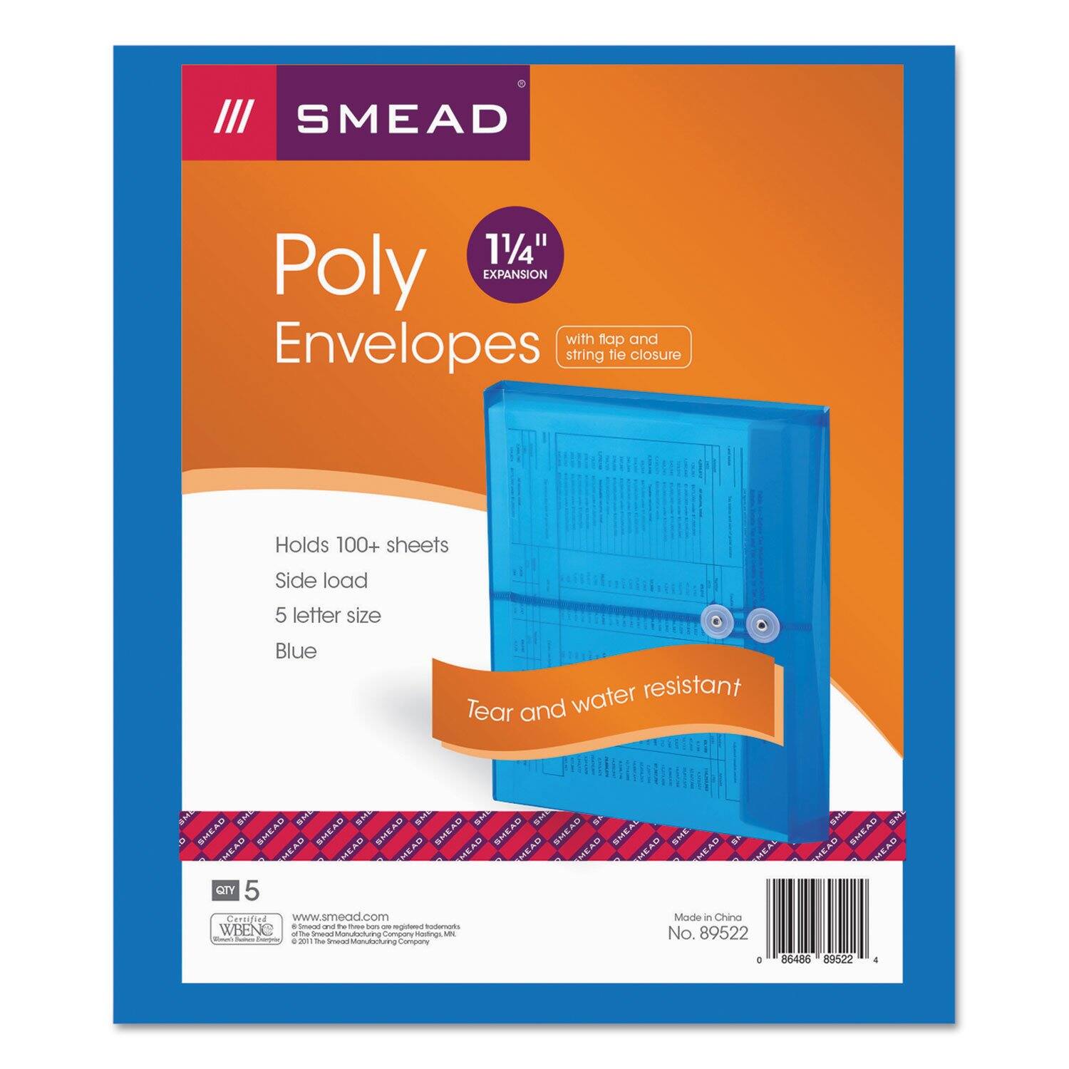 Sure, here is the corrected and grouped text from the image:

---

**SMEAD**

**Poly Envelopes**

- **11/4" Expansion**
- **with flap and string file closure**
- **Holds 100+ sheets**
- **Side load**
- **5 letter size**
- **Blue**
- **Tear and water resistant**

**Qty 5**

**Certified**

**Made in China**

**No. 89522**

**www.smead.com**

**WBENC**

**SMEAD Manufacturing Company**

**© 2011 SMEAD Manufacturing Company**

**Made in China**

**No. 89522**

**0 86466 89522 4**

---

This text is organized to reflect the information on the packaging accurately.