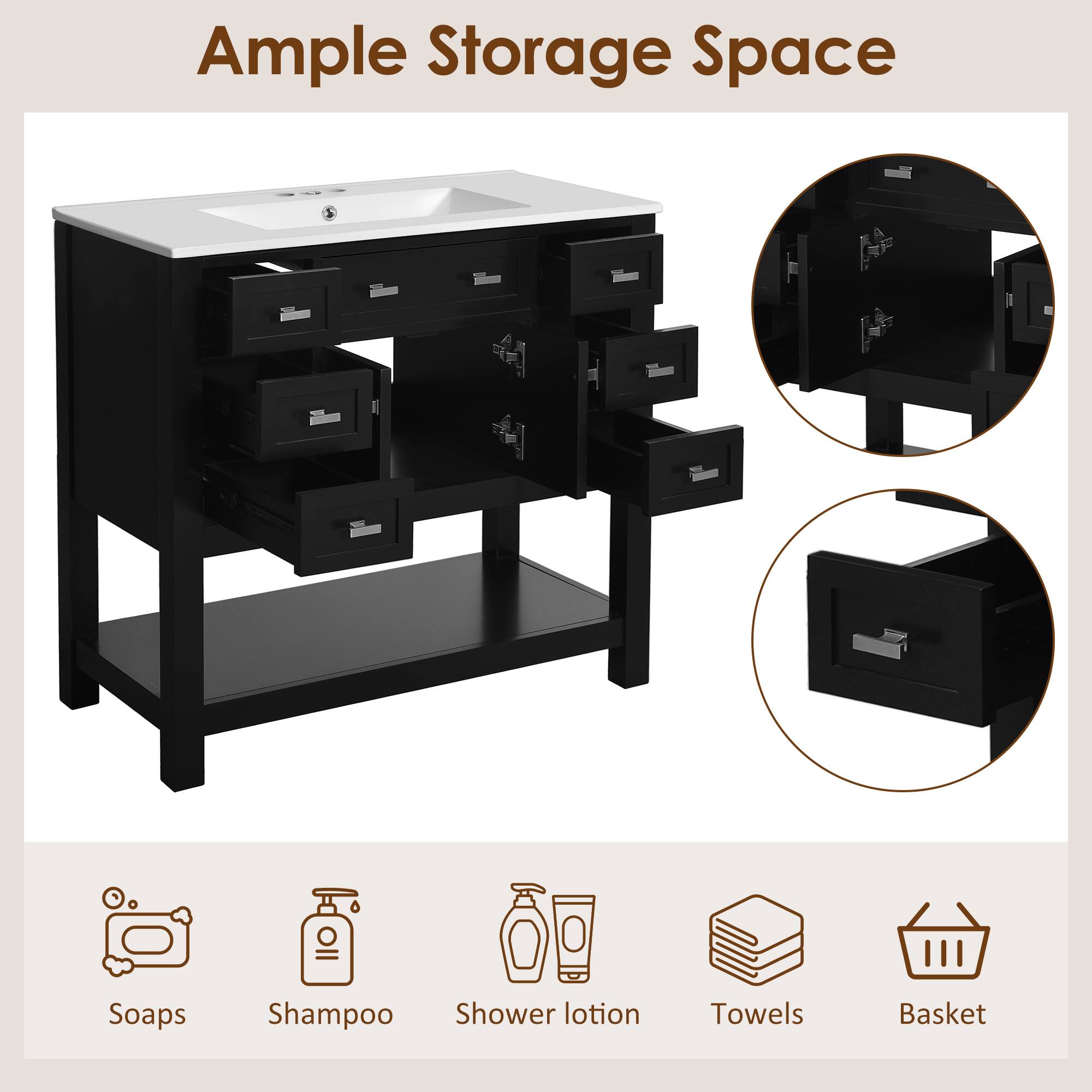 Ample Storage Space

- Soaps
- Shampoo
- Shower lotion
- Towels
- Basket