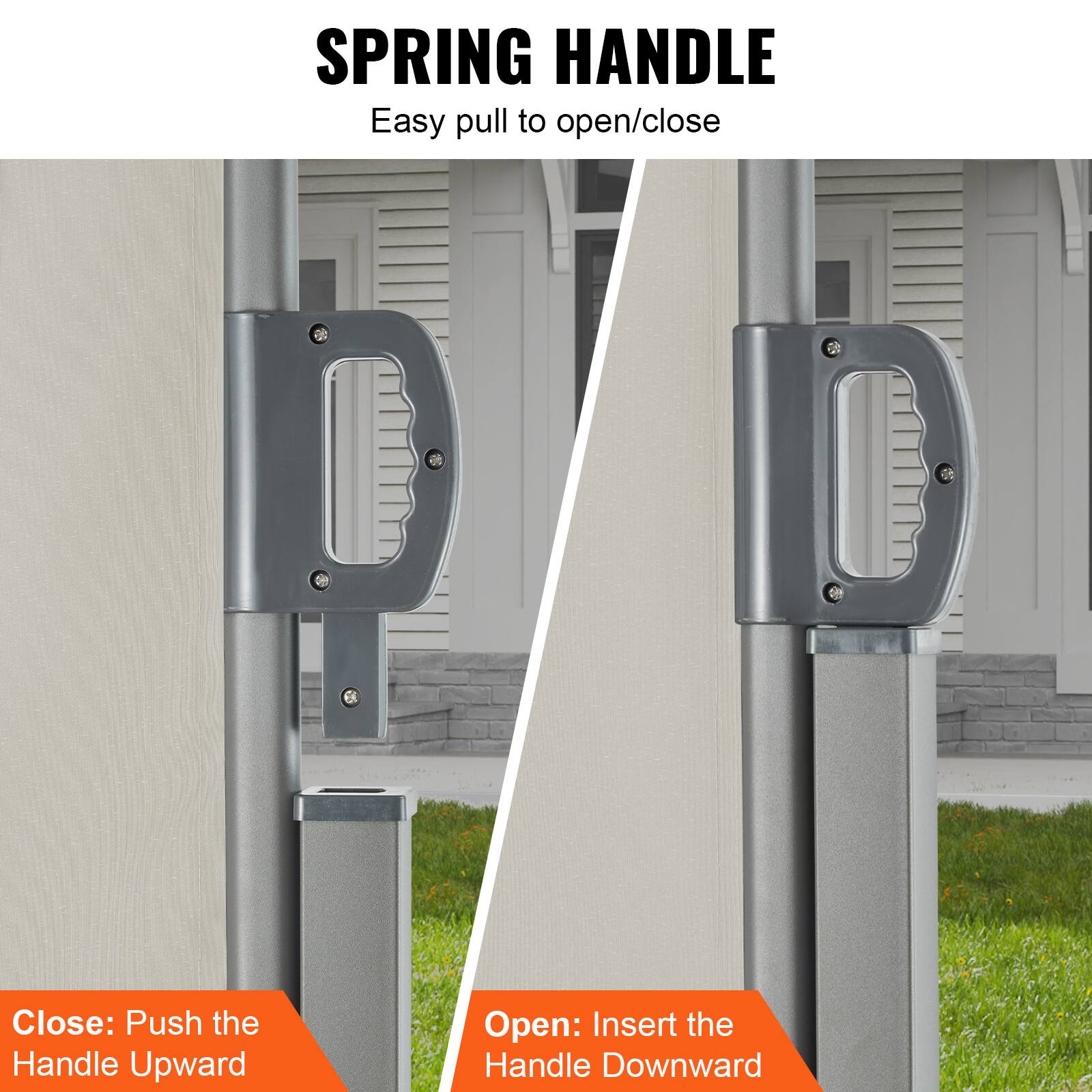 SPRING HANDLE
Easy pull to open/close
Close: Push the Handle Upward
Open: Insert the Handle Downward