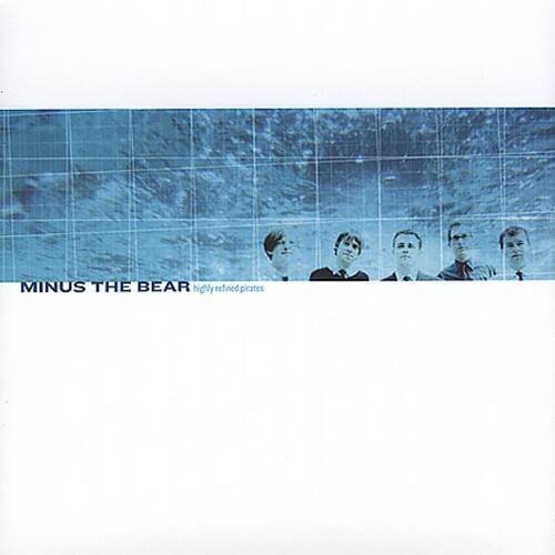 MINUS THE BEAR  
highly refined pirates