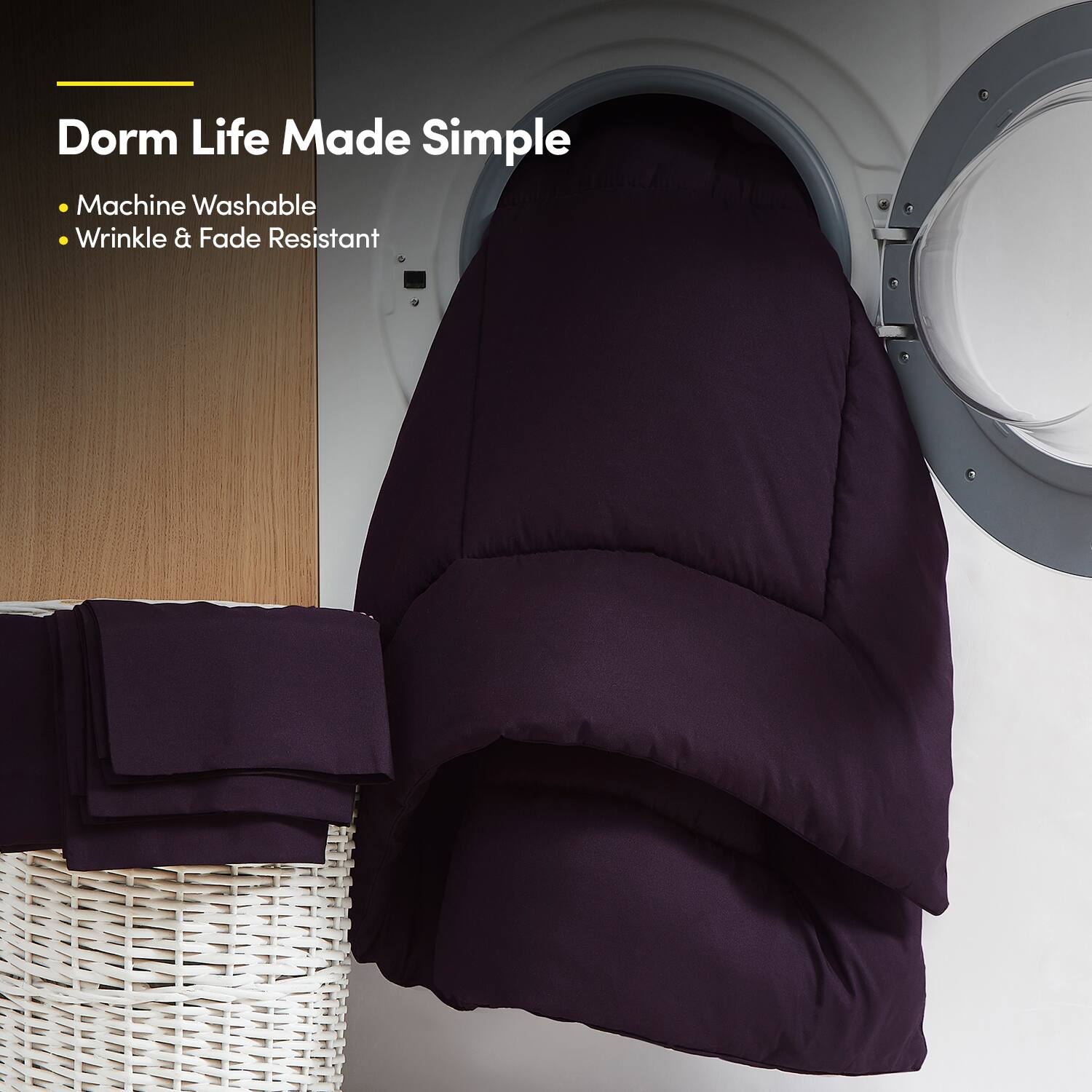 Dorm Life Made Simple

- Machine Washable
- Wrinkle & Fade Resistant