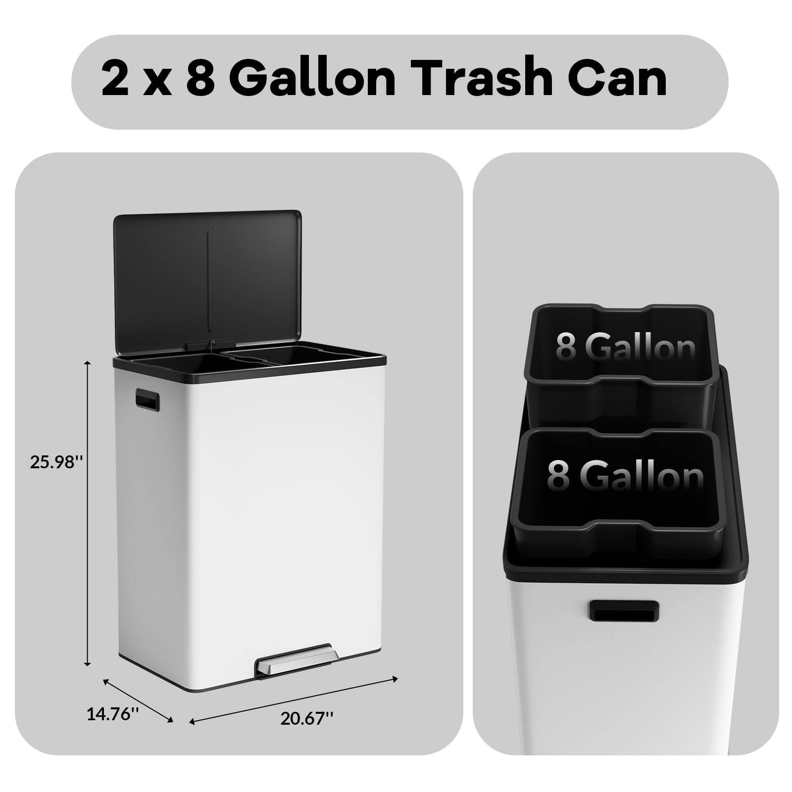 2 x 8 Gallon Trash Can

8 Gallon

25.98"  
14.76"  
20.67"