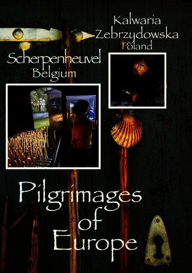 Pilgrimages of Europe: KALWARIA ZEBRZYDOWSKA, Poland SCHERPE [DVD]