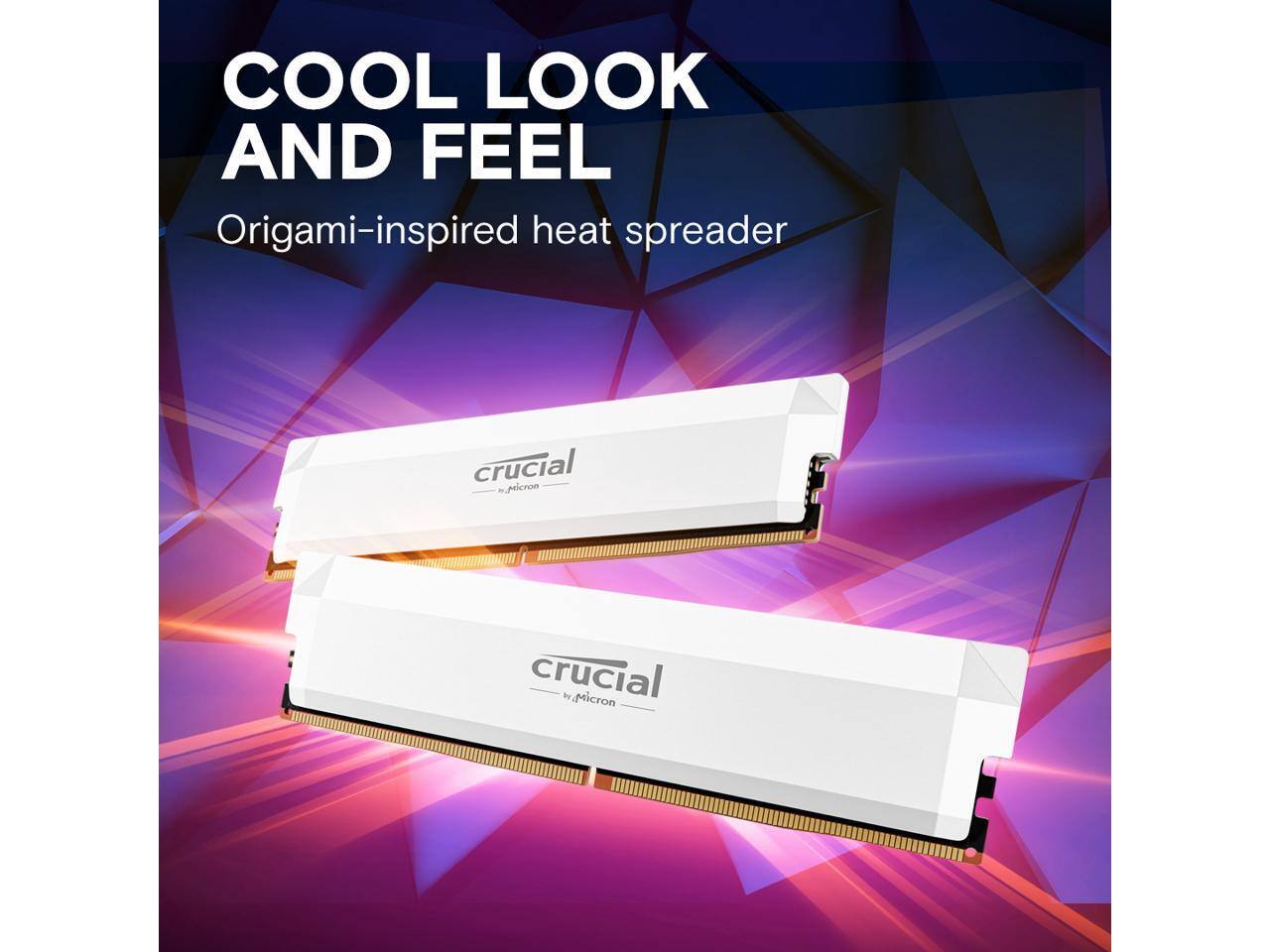 COOL LOOK AND FEEL  
Origami-inspired heat spreader  

crucial  
by Micron