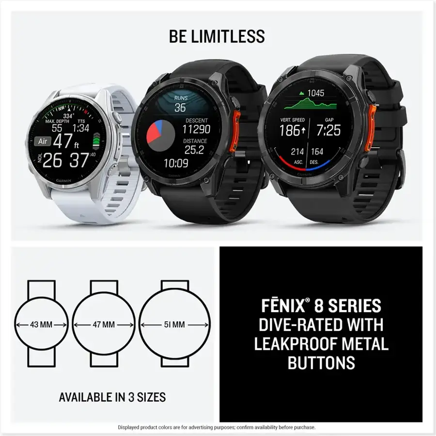 The text on the image is grouped and corrected as follows:

BE LIMITLESS:

* 334 MAX DEPTH TTS 55 1:34 Air 47 ft NDL 26 37
* GARMIN RUNS 36 DESCENT 11290 DISTANCE 25.2 10:09 1045 VERT SPEED GAP 186 7:25 214 164
* FNIX 8 SERIES DIVE-RATED WITH LEAKPROOF METAL BUTTONS
* AVAILABLE IN 3 SIZES
* Displayed product colors e fot advertising purposes. confirm availability before purchase.