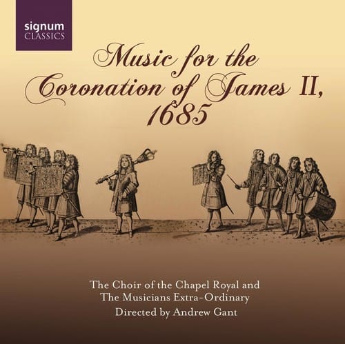 Andrew Gant - Music at the Coronation of James II 1685  - COMPACT DISCS