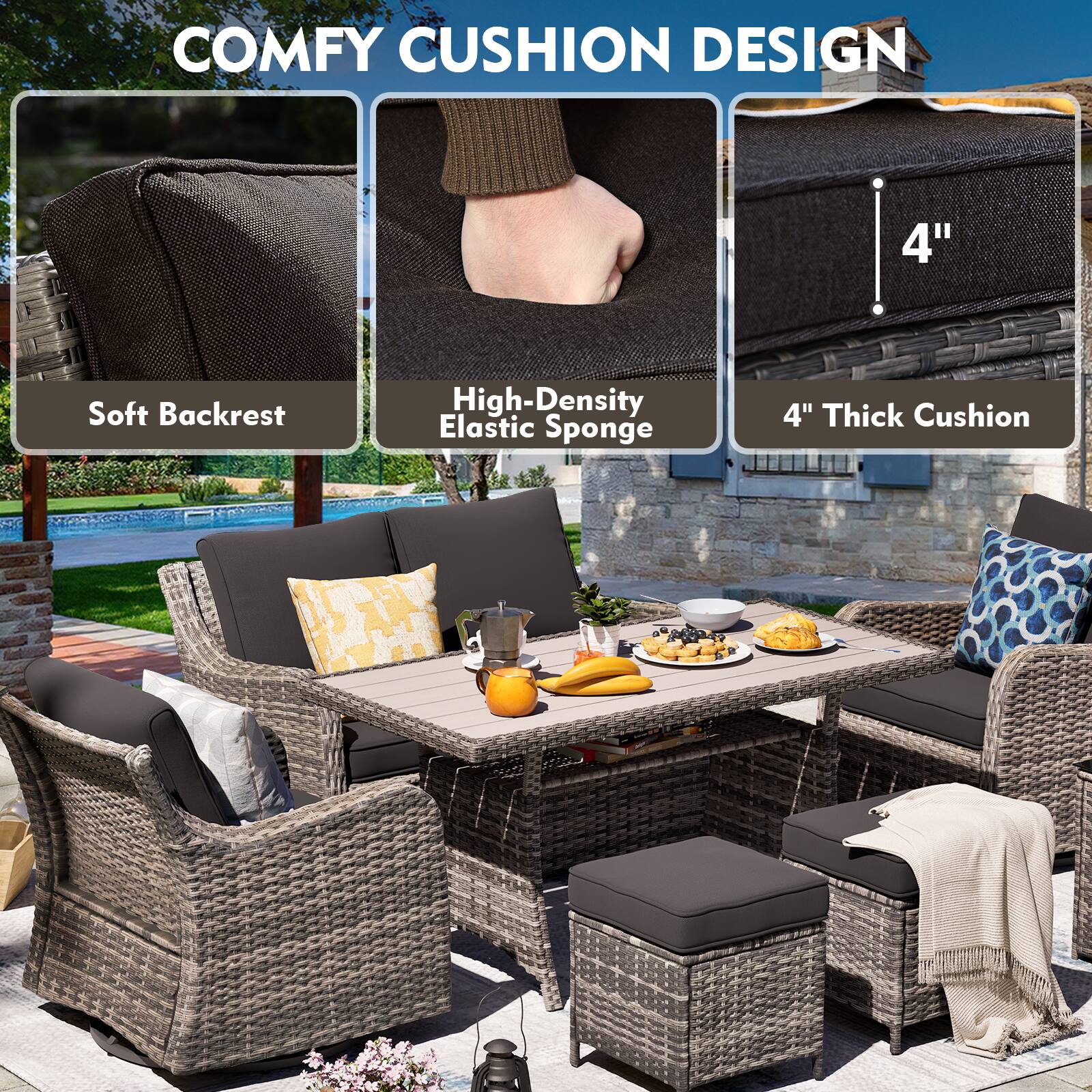 COMFY CUSHION DESIGN  
4" Soft Backrest  
High-Density Elastic Sponge  
4" Thick Cushion