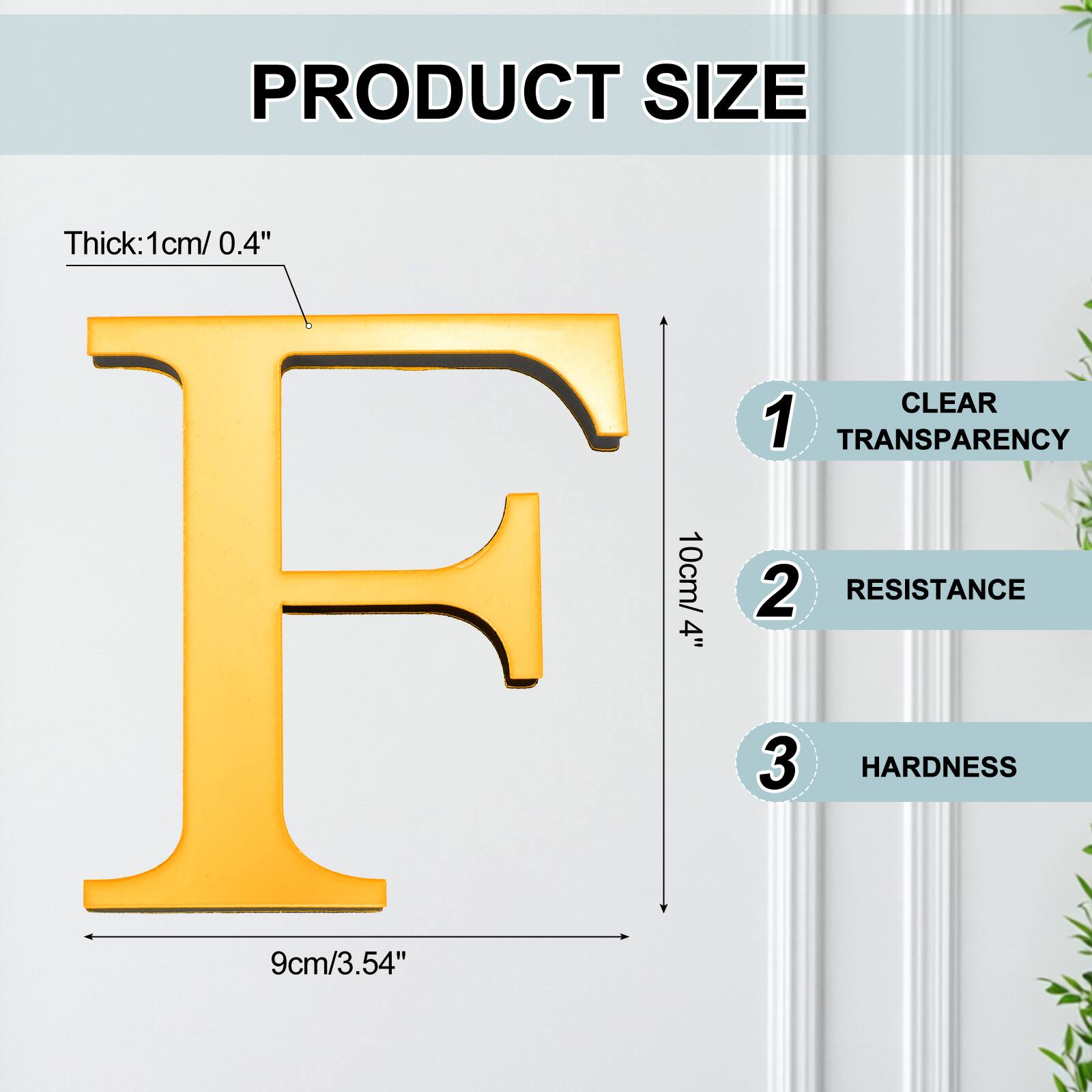 PRODUCT SIZE  
Thick: 1cm/ 0.4"  
CLEAR 1 TRANSPARENCY  
10cm/ 4" RESISTANCE  
9cm/3.54" HARDNESS