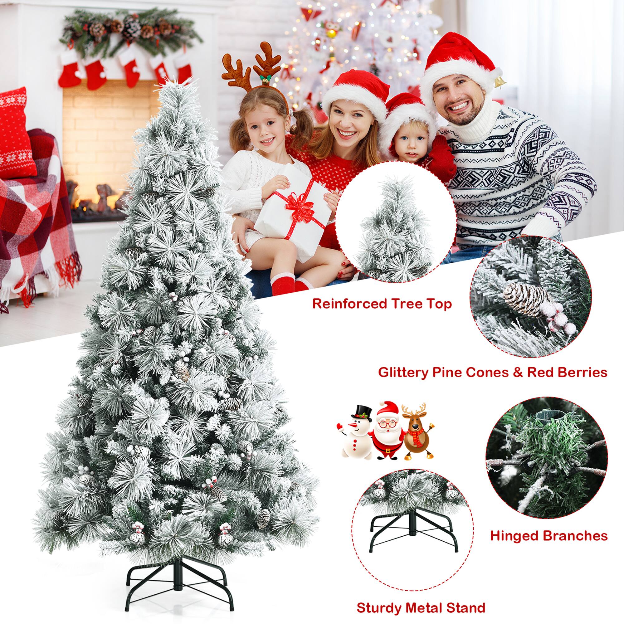 Reinforced Tree Top

Glittery Pine Cones & Red Berries

Hinged Branches

Sturdy Metal Stand