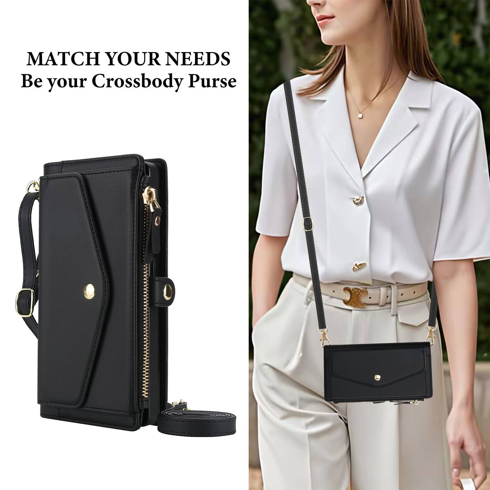 MATCH YOUR NEEDS  
Be your Crossbody Purse