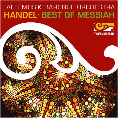 Handel / Tafelmusik Chamber Choir - Best of Messiah   - COMPACT DISCS [CD] price history on PriceWatchPro