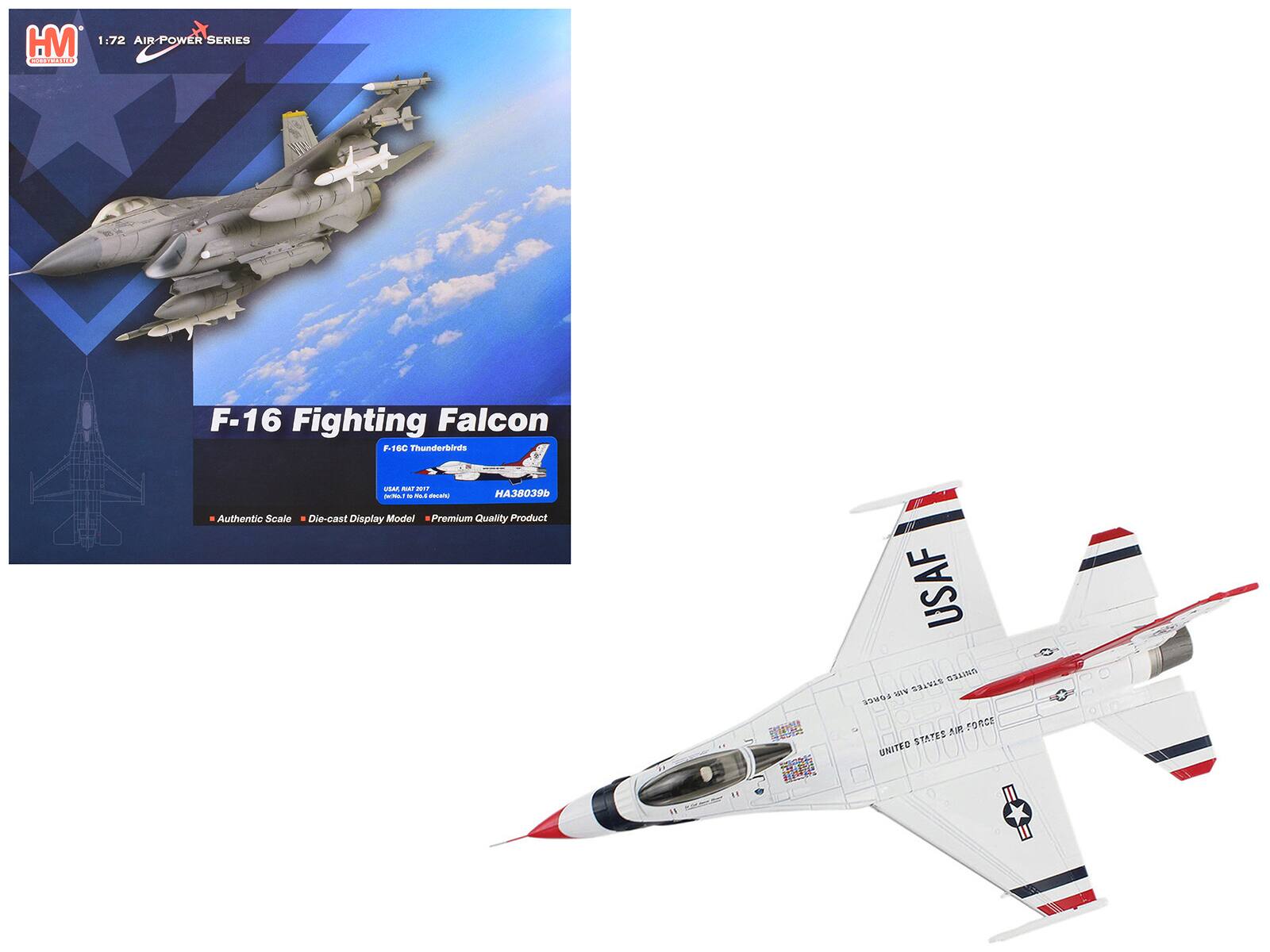 HM 1:72 AIR-POWER SERIES  
F-16 Fighting Falcon  
F-16C Thunderbirds  

Authentic Scale  
Die-cast Display Model  
Premium Quality Product  

USAF PART 2011  
Design No. 1 To No. 1  

HA38039b  

USAF  
UNITED STATES AIR FORCE