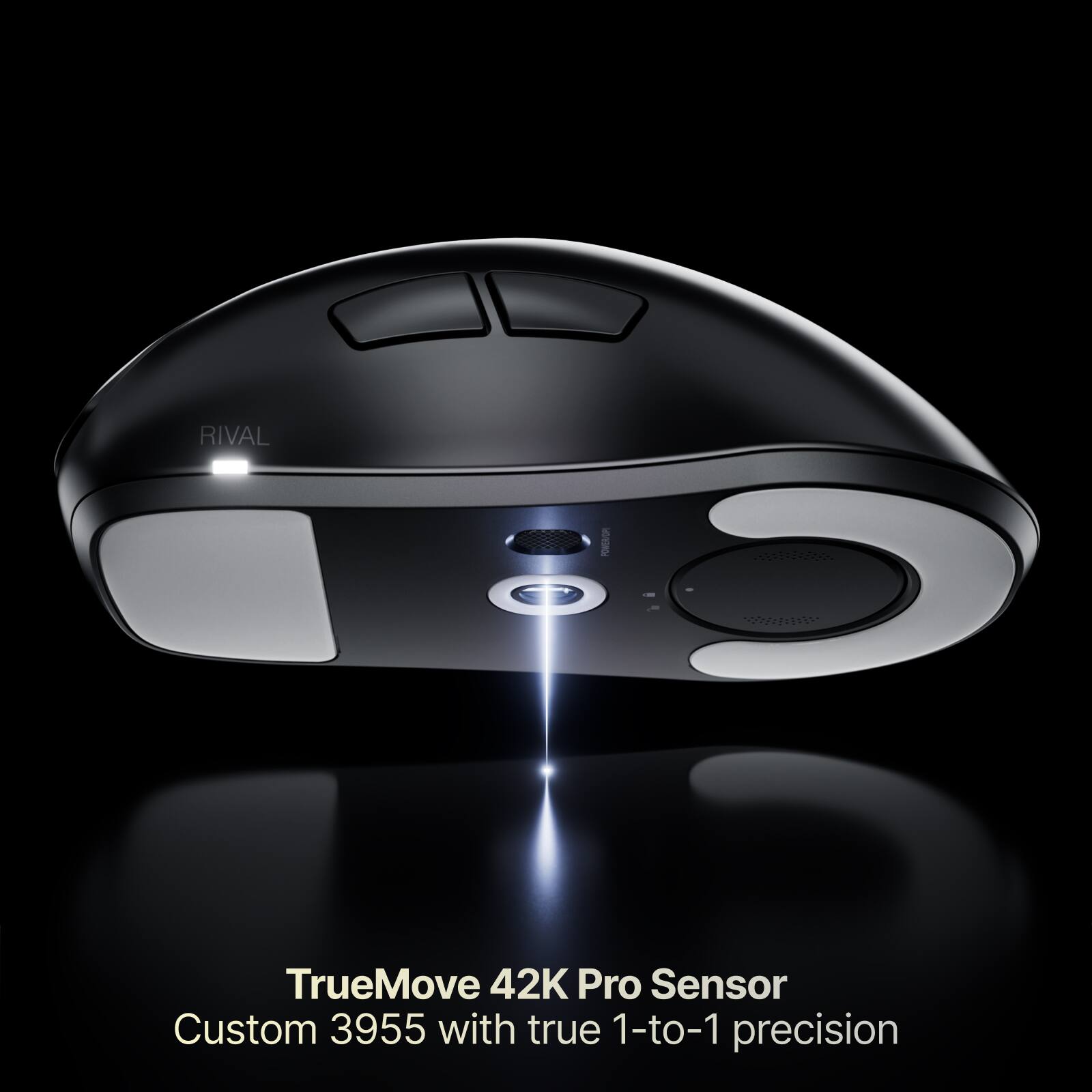 RIVAL  
POWER/DPI  
TrueMove 42K Pro Sensor  
Custom 3955 with true 1-to-1 precision