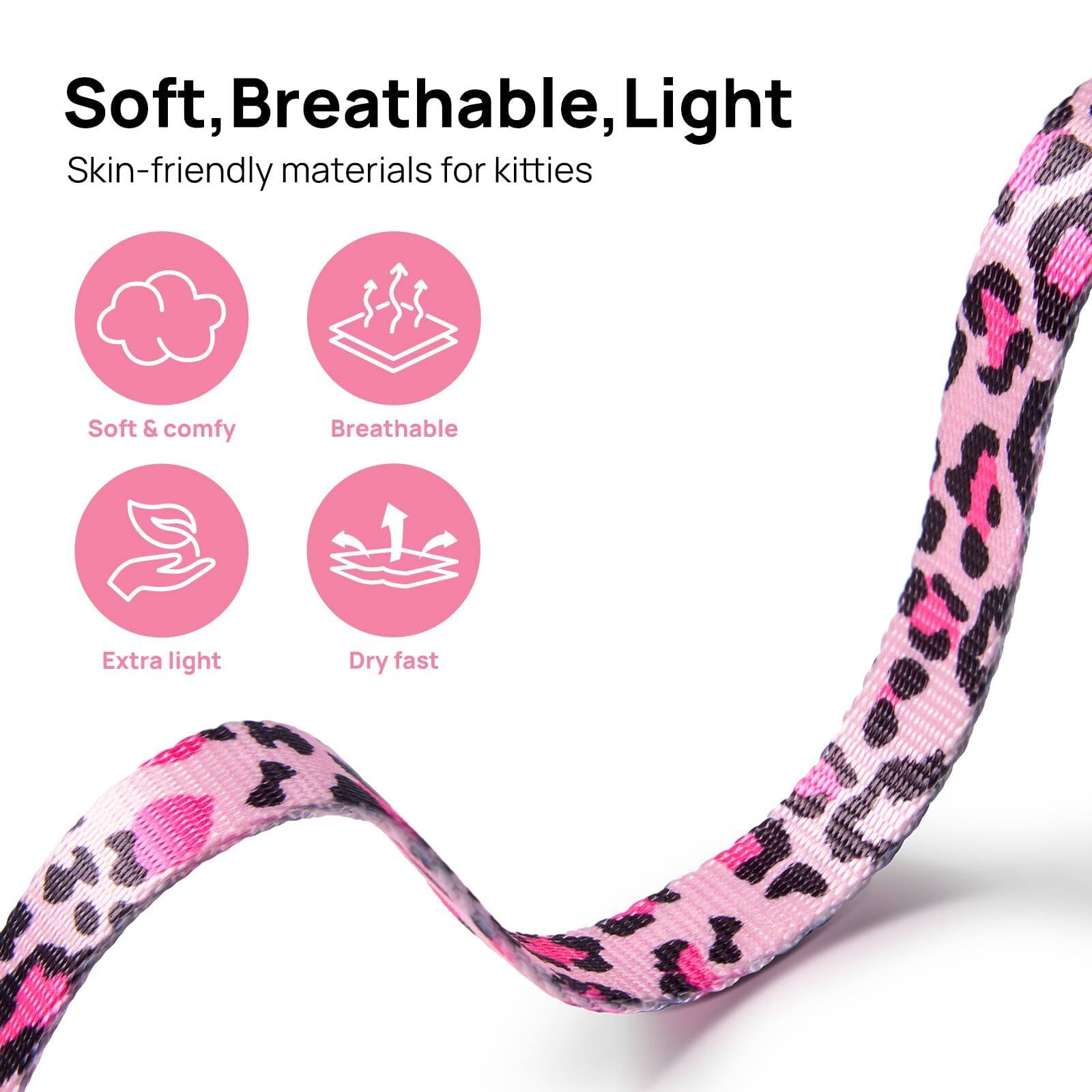 Soft, Breathable, Light  
Skin-friendly materials for kitties  

- Soft & comfy  
- Breathable  
- Extra light  
- Dry fast