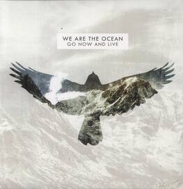 We Are the Ocean - Go Now & Live - VINYL LP