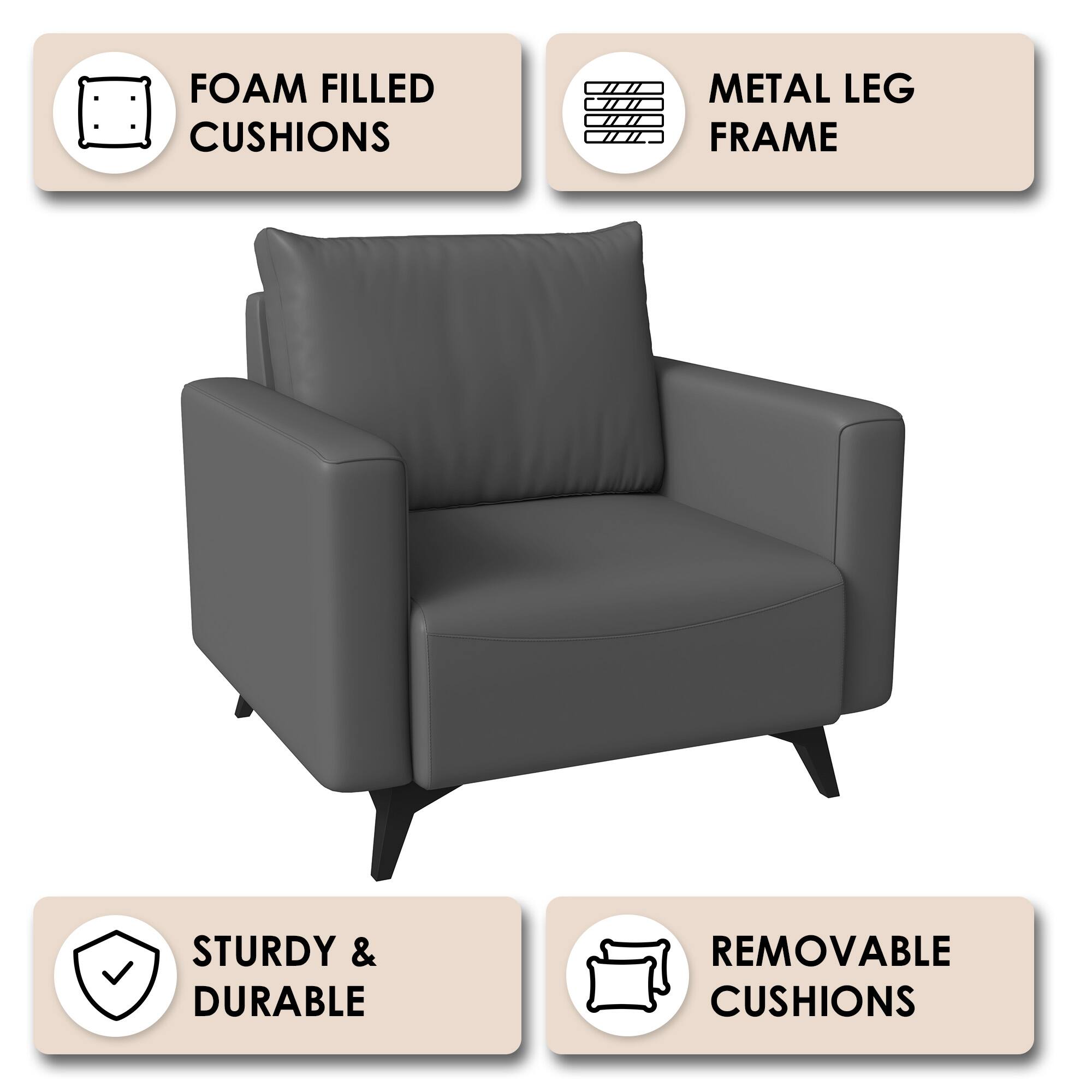 FOAM FILLED CUSHIONS  
METAL LEG FRAME  
STURDY & DURABLE  
REMOVABLE CUSHIONS