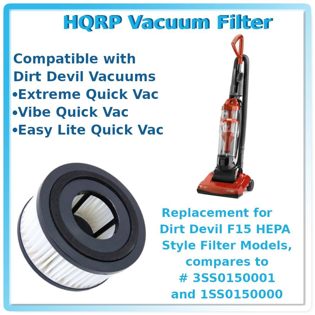 HQRP Vacuum Filter

Compatible with Dirt Devil Vacuums
- Extreme Quick Vac
- Vibe Quick Vac
- Easy Lite Quick Vac

Replacement for Dirt Devil F15 HEPA Style Filter Models, compares to # 3SS0150001 and 1SS0150000