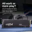 All work or more play? Crucial offers 4TB of storage and 20% better performance than other Gen4 SSDs.