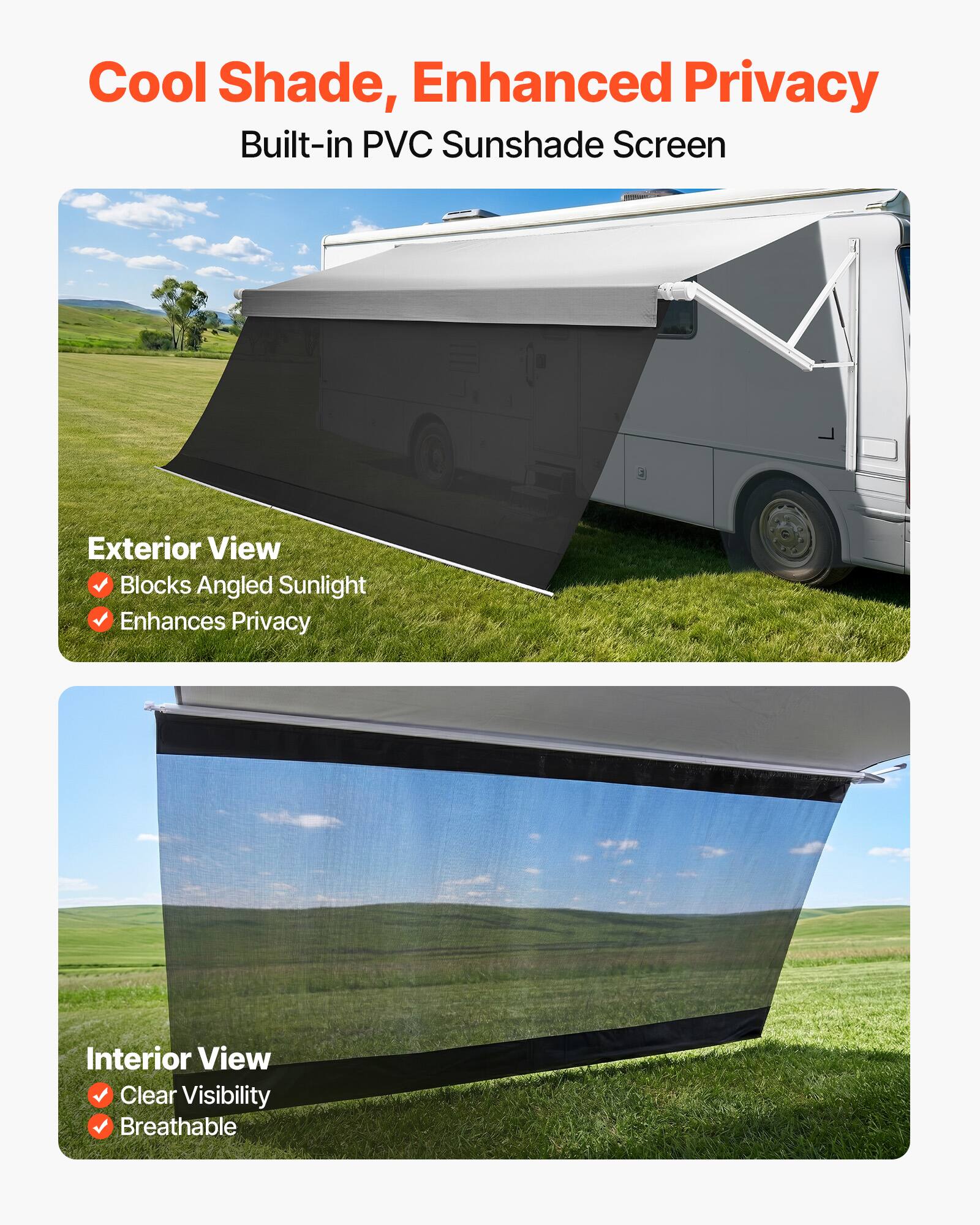 Cool Shade, Enhanced Privacy  
Built-in PVC Sunshade Screen  

Exterior View  
- Blocks Angled Sunlight  
- Enhances Privacy  

Interior View  
- Clear Visibility  
- Breathable