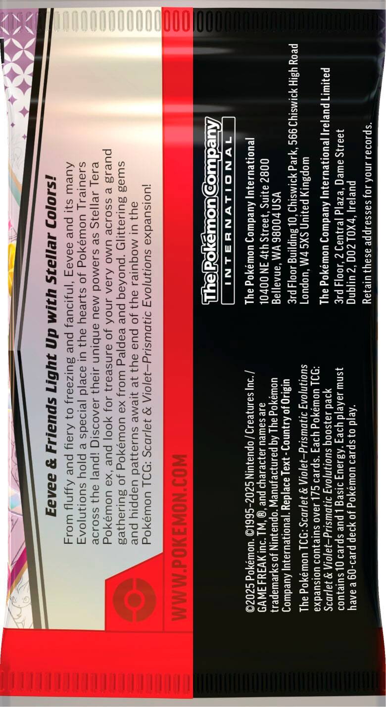 The text on the image reads:

"Many Tera grand gems colors! Its trainers Stellar across the expansion! and Pokmon as Glittering in Stellar Eevee own rainbow of powers very beyond. Evolutions with fanciful, hearts new the your and of Up the of end and unique Paldea Light freezing in place their treasure from the at Violet-Prismatic for ex await & to Friends fiery special Discover look Scarlet & and hold land! and Pokemon patterns ex, of TCG: Eevee fluffy the hidden From Evolutions across Pokmon gathering and Pokmon WWW.POKEMON.COM Company ThePokemon INTERNATIONAL Road High Limited Chiswick Ireland 566 Street records. International 2800 Park, International Kingdom Dame your Suite Chiswick Ireland for USA Plaza, Company Street, 98004 10, United Company TOX4, addresses Building 5XS Central 4th WA W4 DO2 Pokemon NE Pokemon these Bellevue, Floor Floor, The 10400 3rd London, The 3rd Dublin Retain Inc. Evolutions TCG: must Creatures are Pokemon ofOrigin Pokemon pack player."

The text is a mix of sentences and phrases, but it seems to be discussing Pokemon and related products or activities.