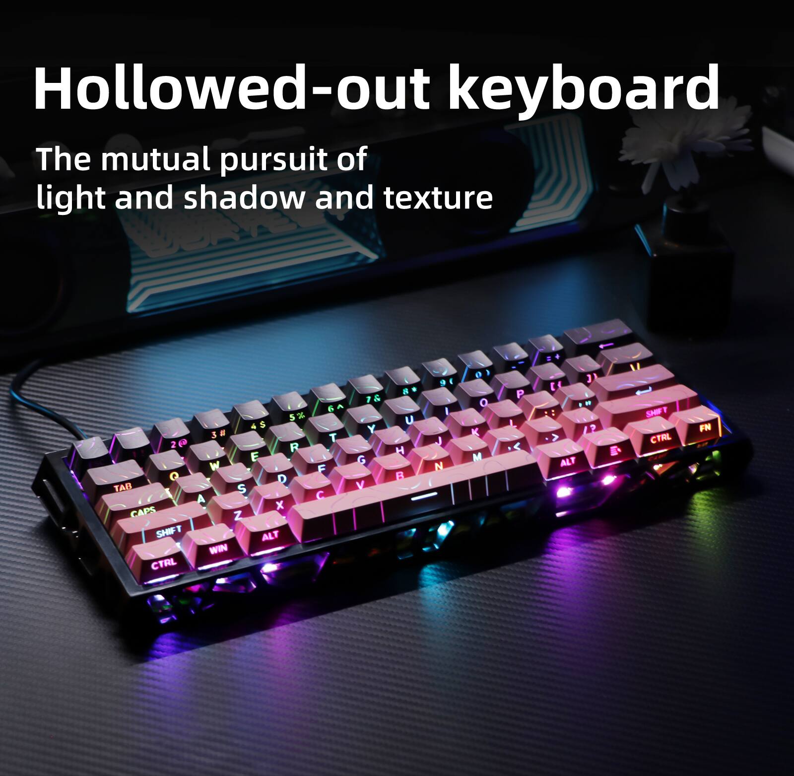 Hollowed-out keyboard  
The mutual pursuit of light and shadow and texture