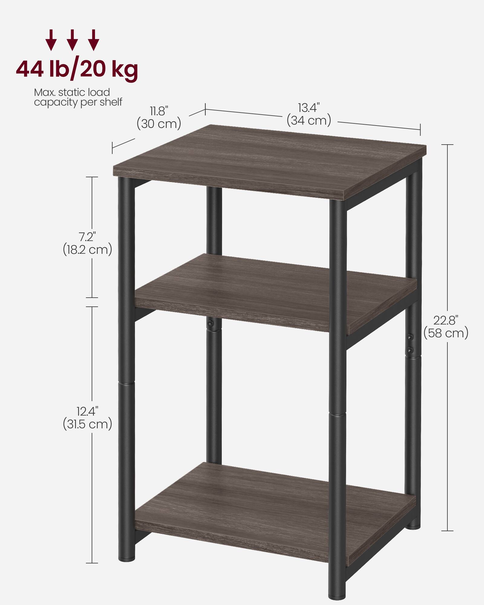 44 lb/20 kg Max. static load capacity per shelf  
11.8" (30 cm)  
13.4" (34 cm)  
7.2" (18.2 cm)  
22.8" (58 cm)  
12.4" (31.5 cm)