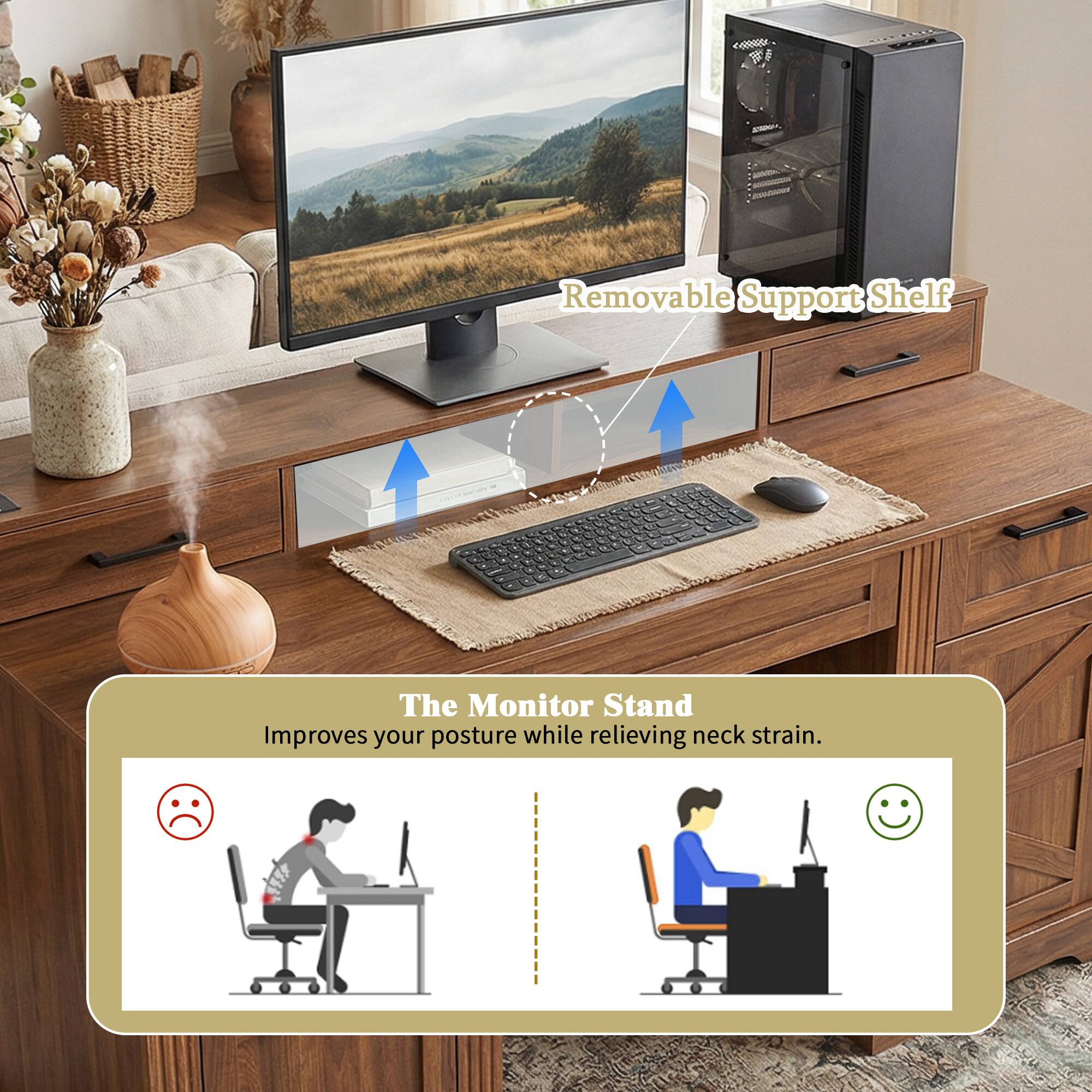 Removable Support Shelf

The Monitor Stand

Improves your posture while relieving neck strain.