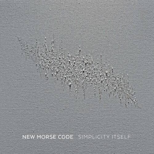 NEW MORSE CODE  
SIMPLICITY ITSELF