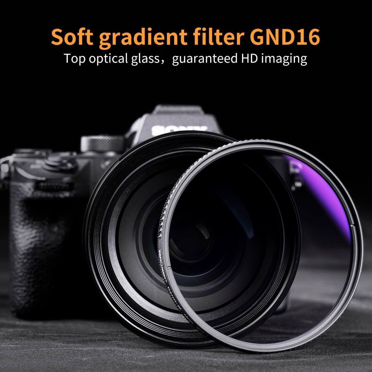 Soft gradient filter GND16  
Top optical glass, guaranteed HD imaging