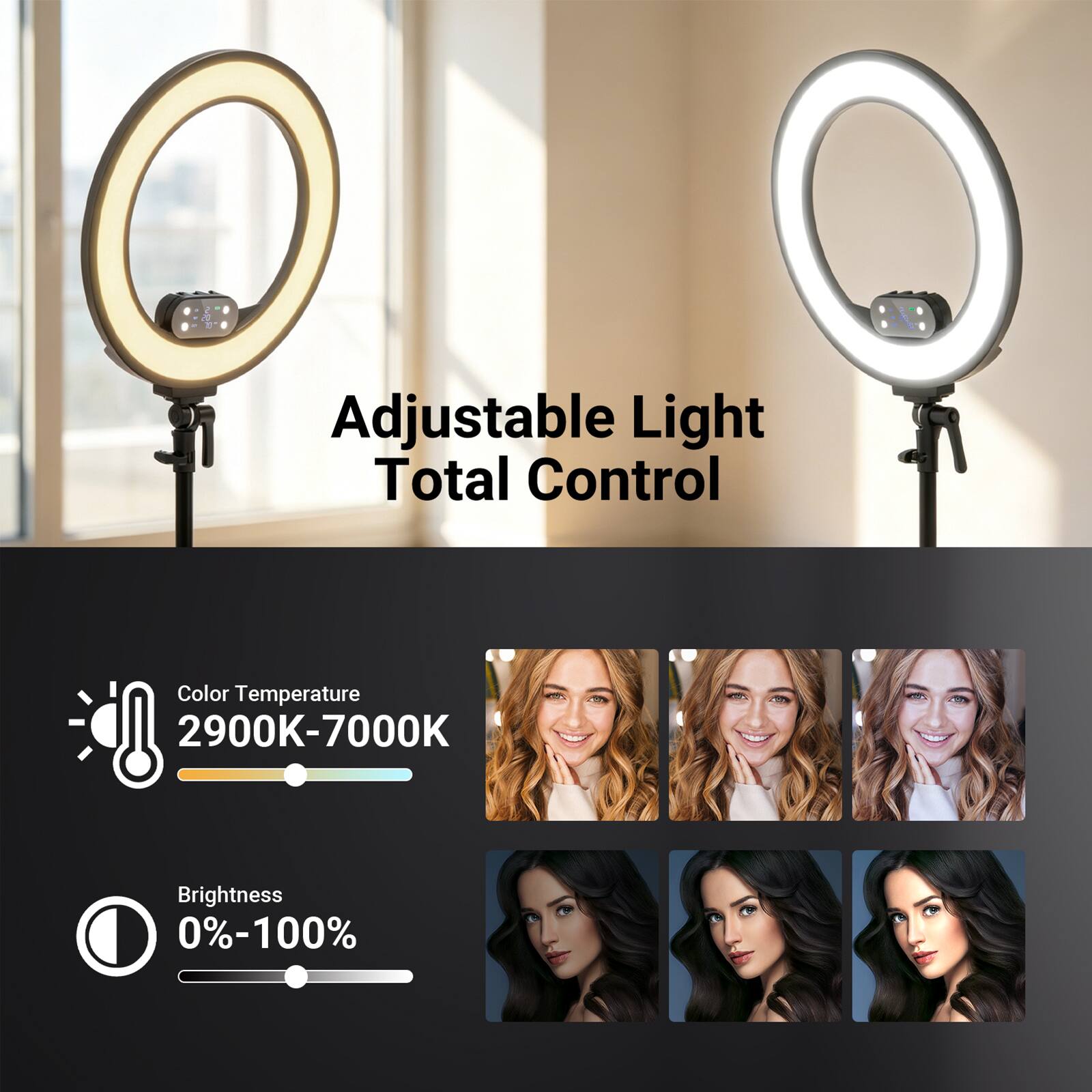 Adjustable Light Total Control  
Color Temperature 2900K-7000K  
Brightness 0%-100%