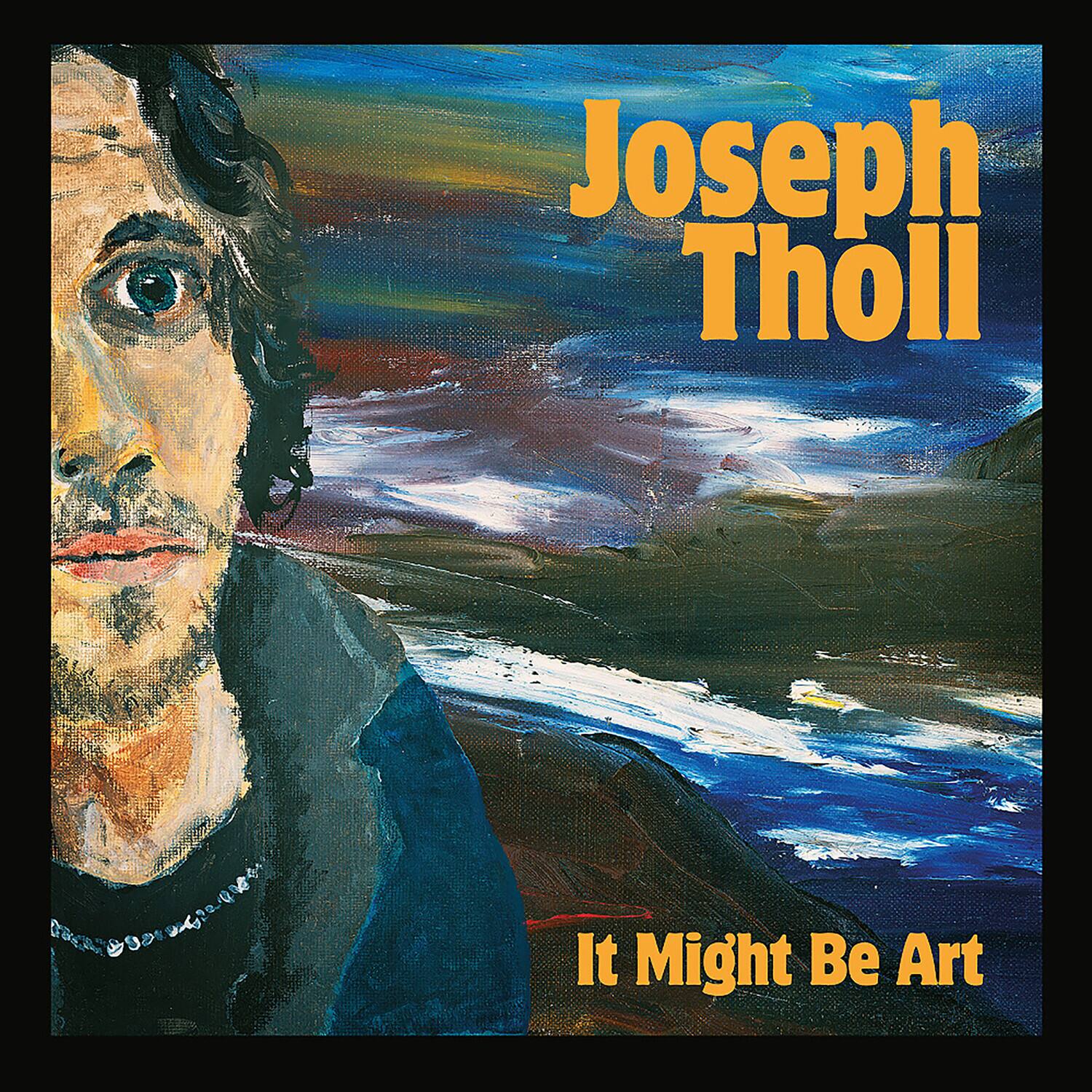 Joseph Tholl  
It Might Be Art