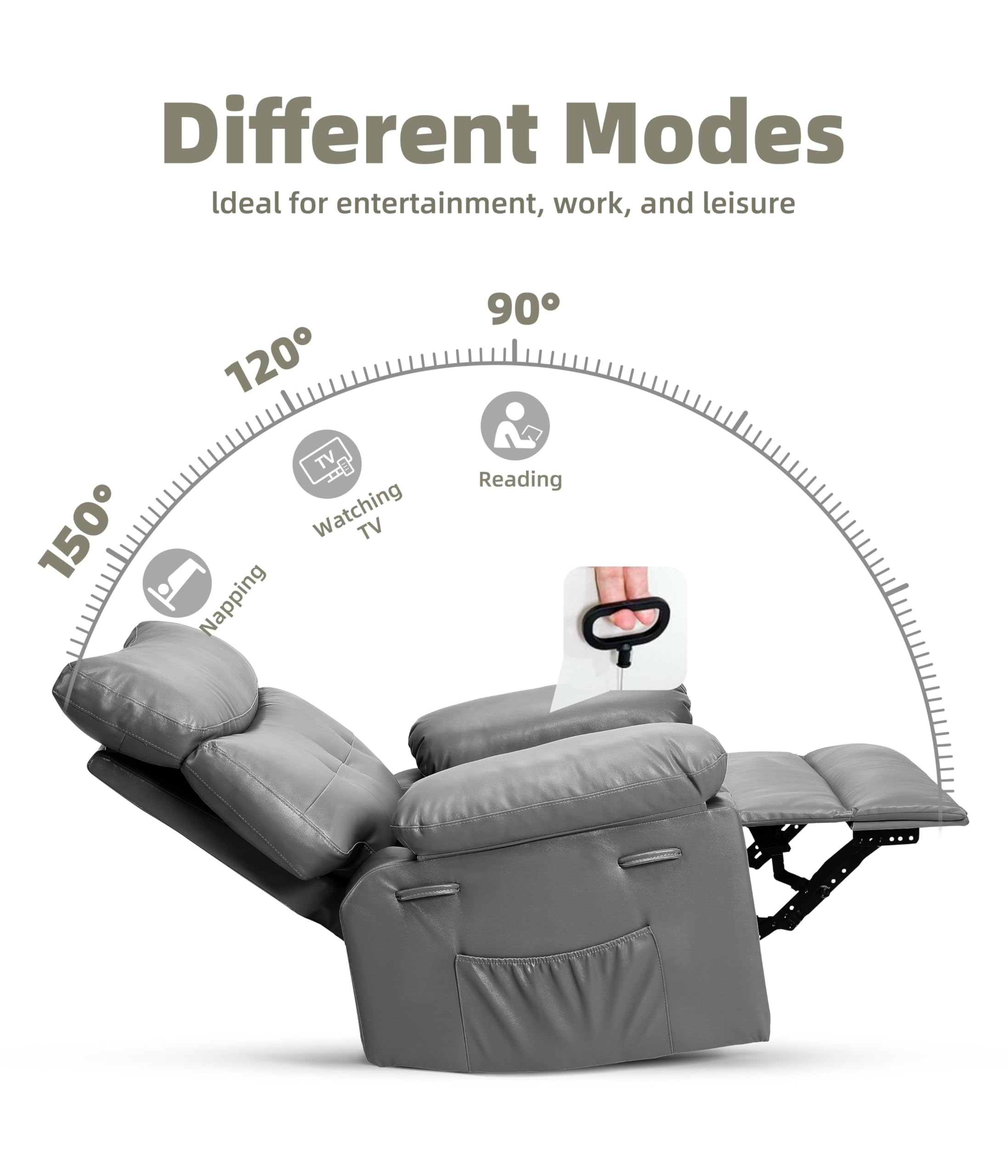 Different Modes  
Ideal for entertainment, work, and leisure  

150° - Napping  
120° - Watching TV  
90° - Reading