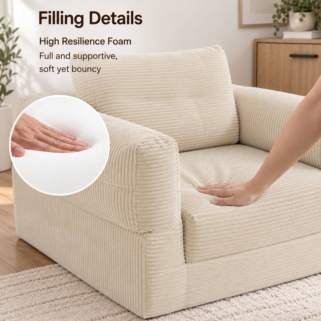Filling Details  
High Resilience Foam  
Full and supportive, soft yet bouncy