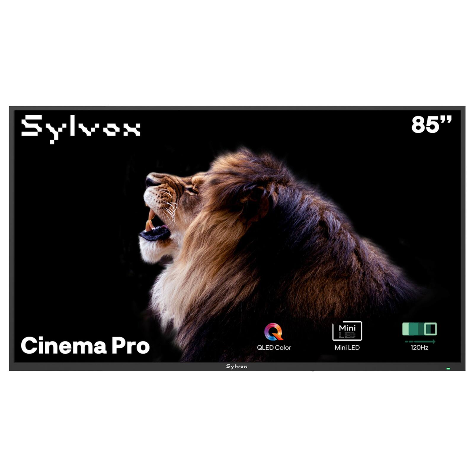 Sylvex  
85"  
Cinema Pro  
QLED Color  
Mini LED  
120Hz